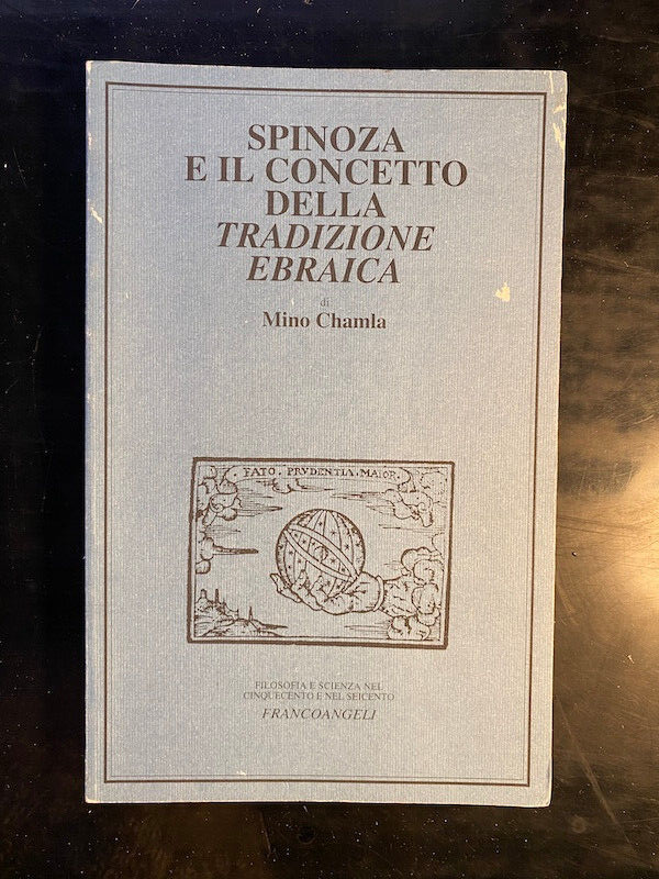 Spinoza e il concetto della tradizione ebraica, Mino Chamla, 1996, …