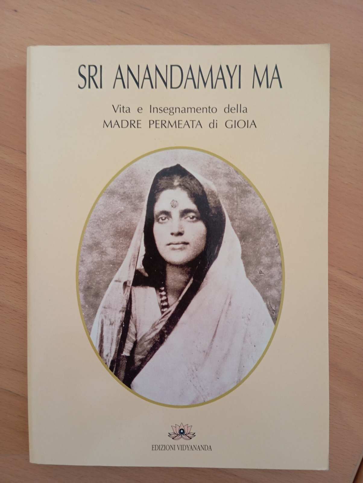 Sri Anandamayi Ma, Vita e insegnamento della madre permeata di …