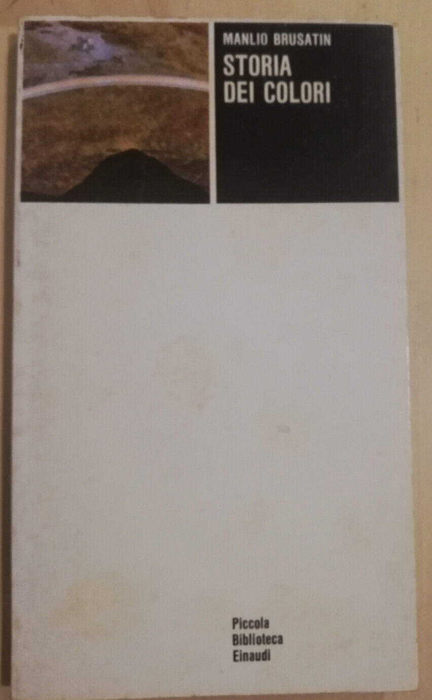 Storia dei colori, Manlio Brusatin, 1983, Piccola Biblioteca Einaudi