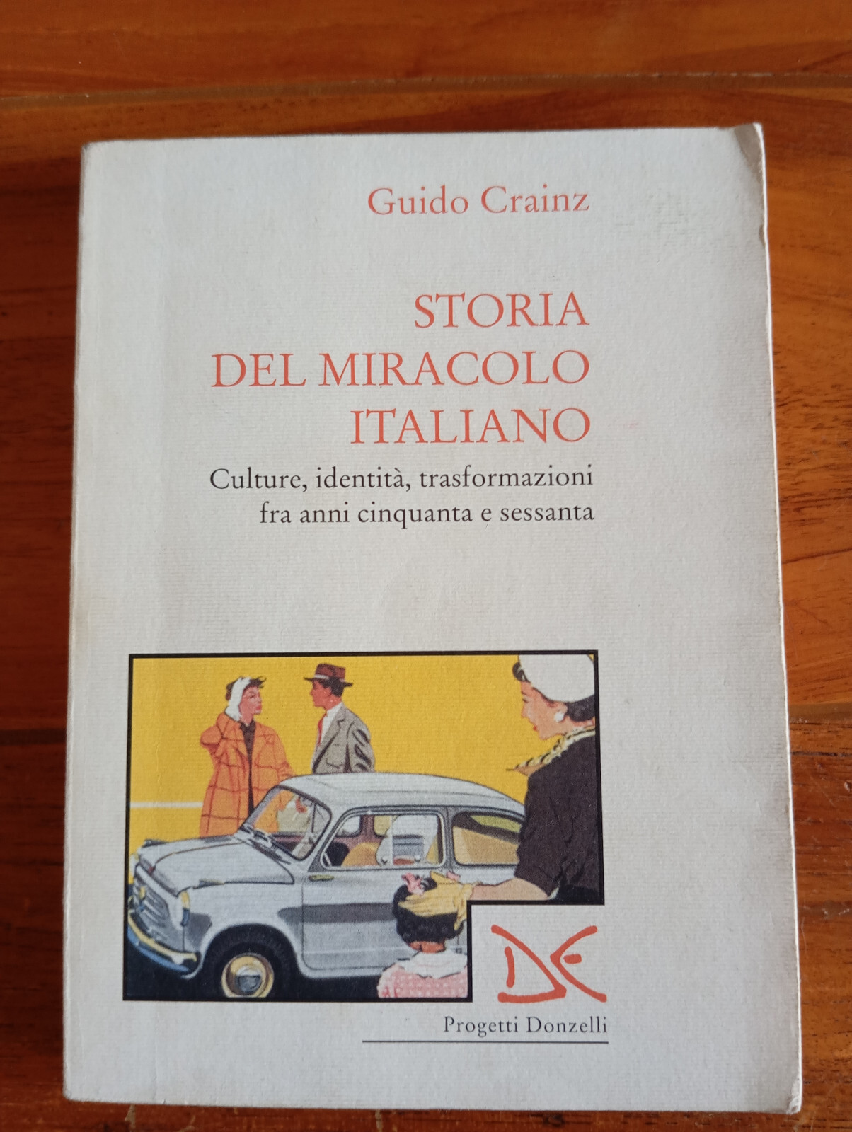 Storia del miracolo italiano, Guido Crainz, Donzelli, 2001