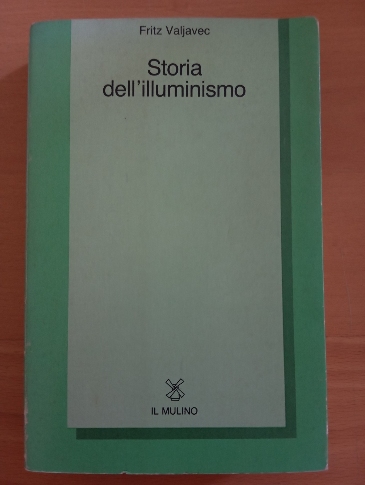 Storia dell'Illuminismo, Fritz Valjavec, Il Mulino, 1973