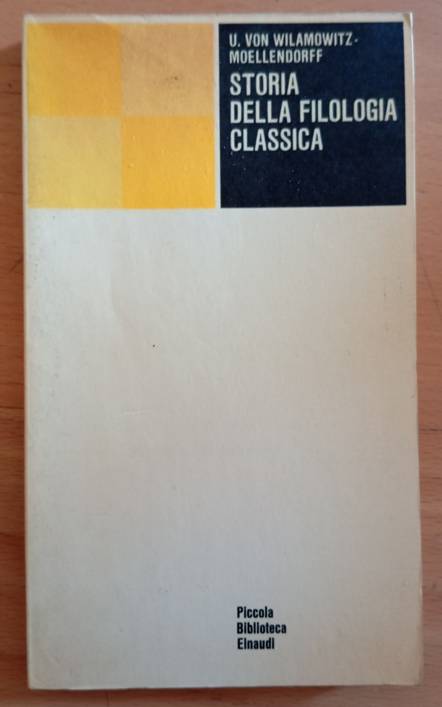 Storia della filologia classica, U. von Wilamowitz-Moellendorff Einaudi PBE 1967