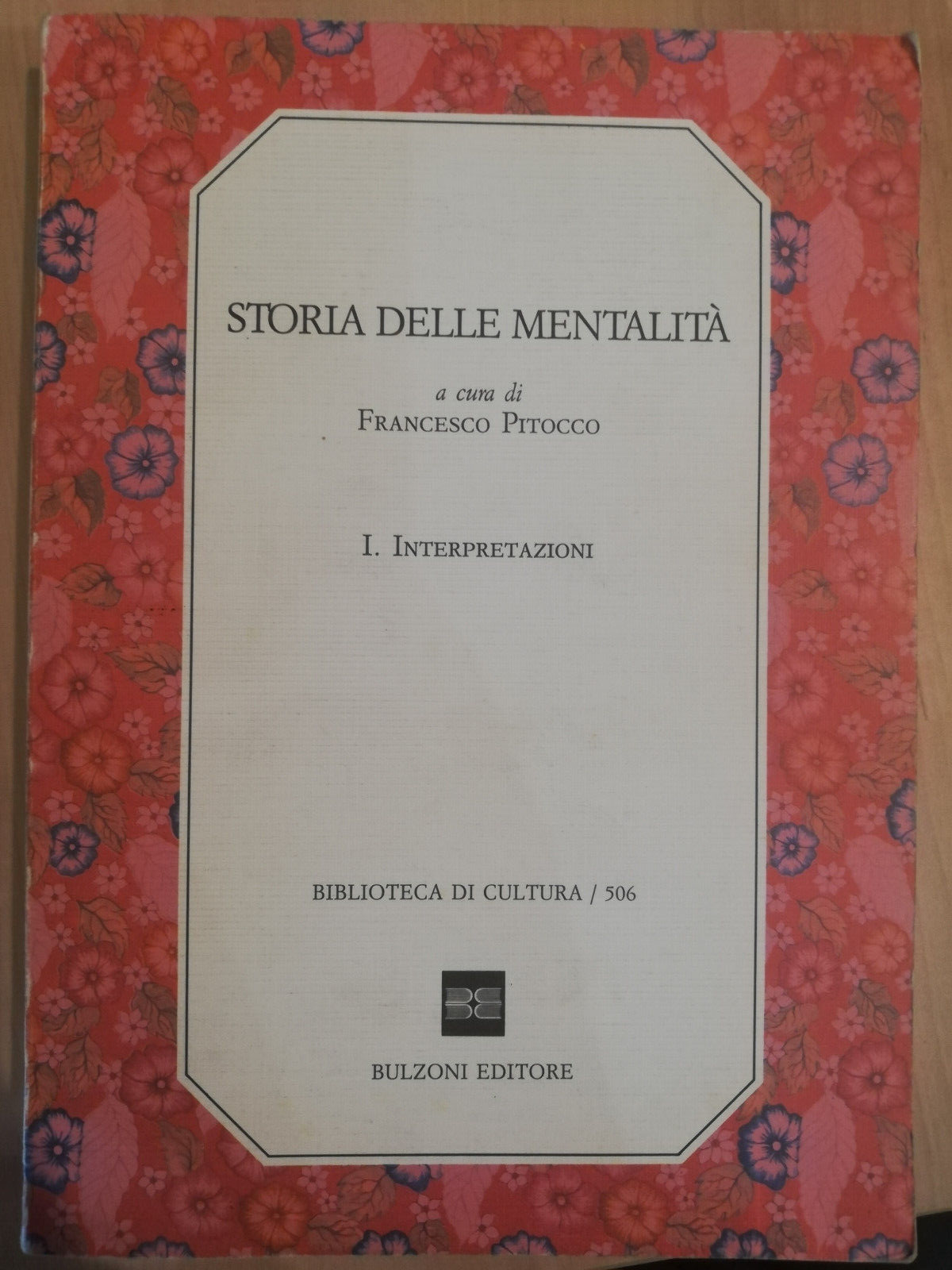 Storia delle mentalità volume 1 Interpretazioni, Francesco Pitocco, Bulzoni 1996