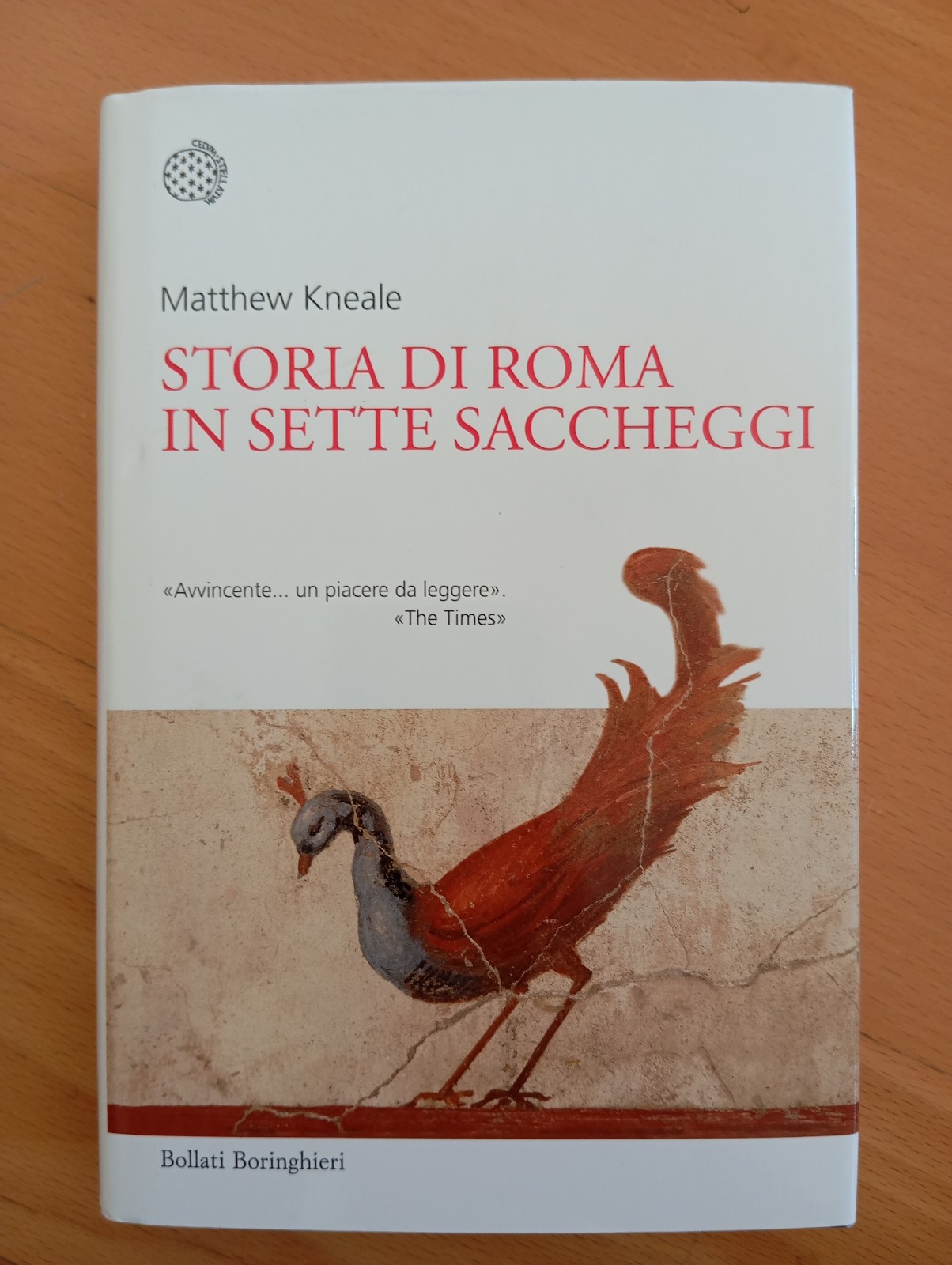 Storia di Roma in sette saccheggi, Matthew Kneale, Bollati Boringhieri, …