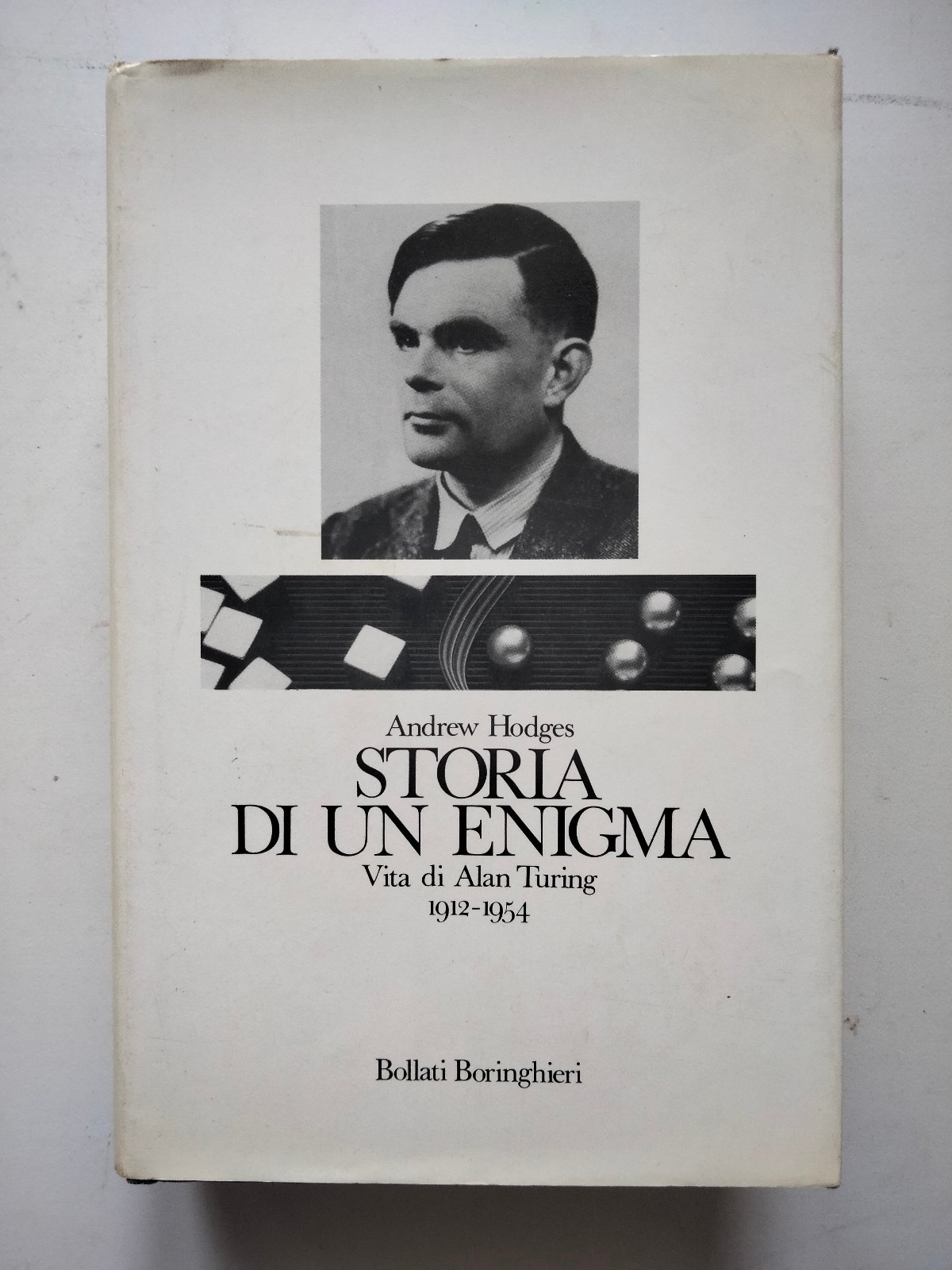 Storia di un enigma Vita di Alan Turing, Andrew Hodges, …