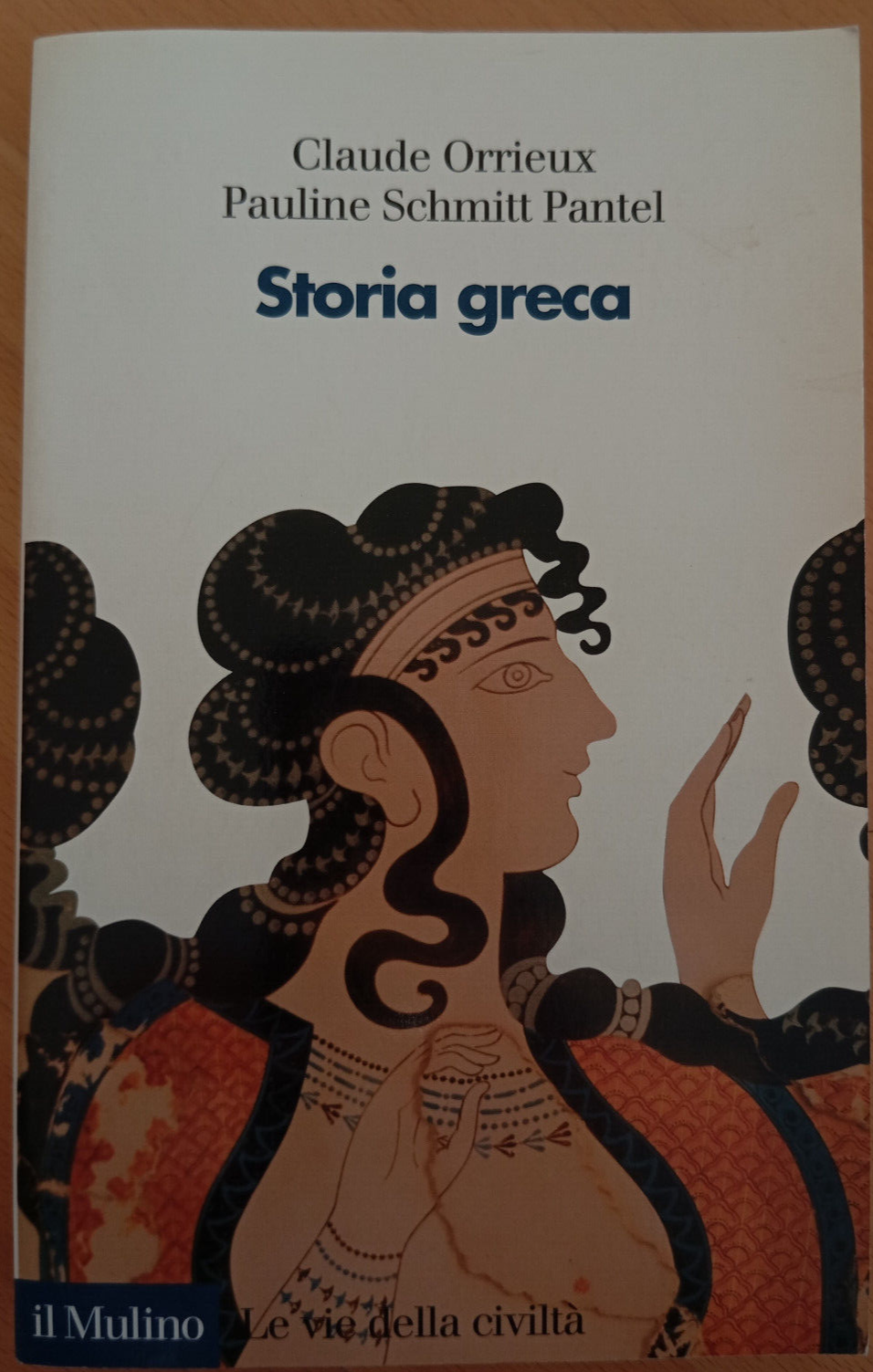 Storia greca, C. Orrieux - P. Schmitt Pantel, Il Mulino, …