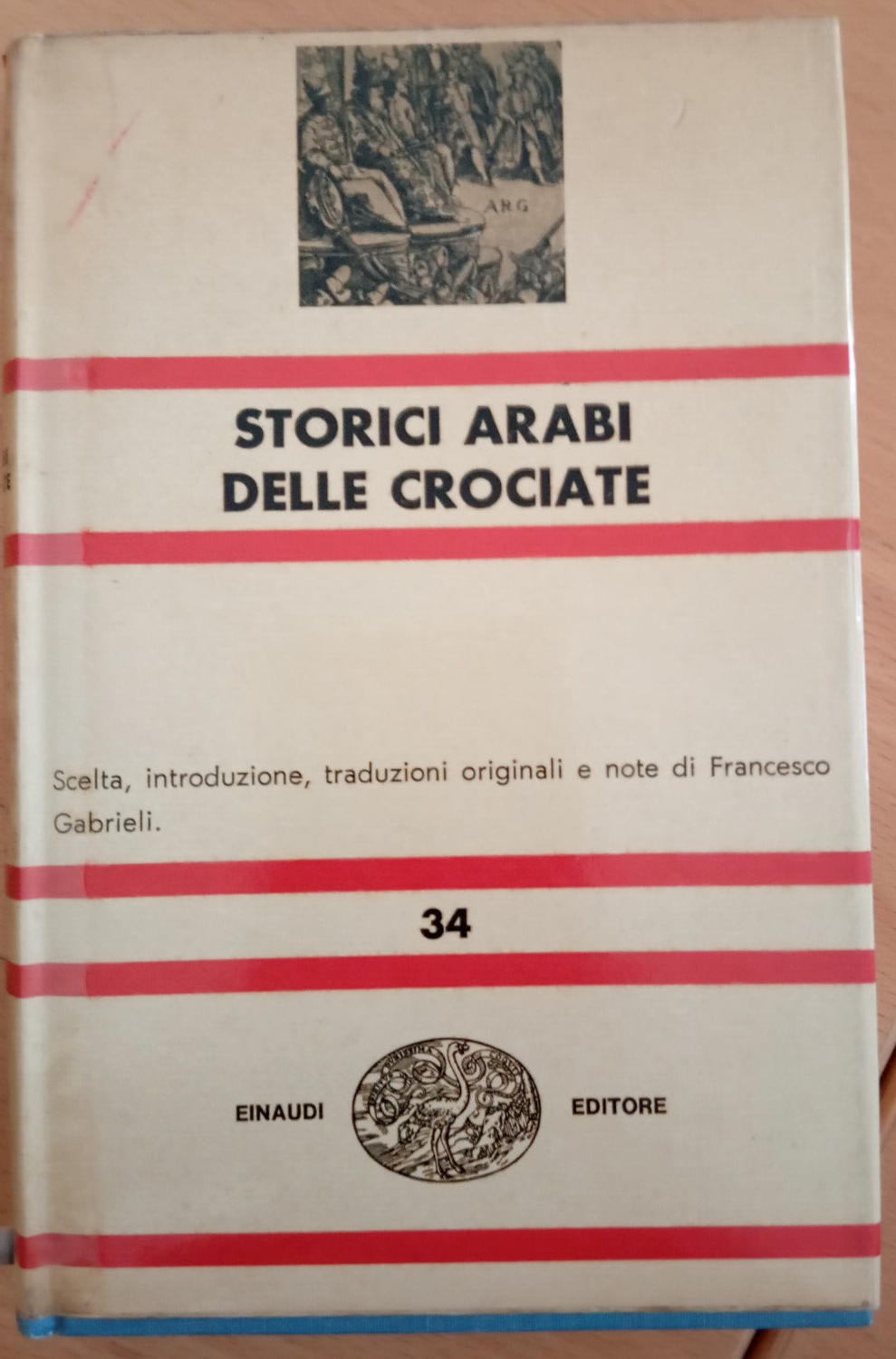 Storici arabi delle crociate, Francesco Gabrieli, Einaudi NUE, 1963, LEGGI …