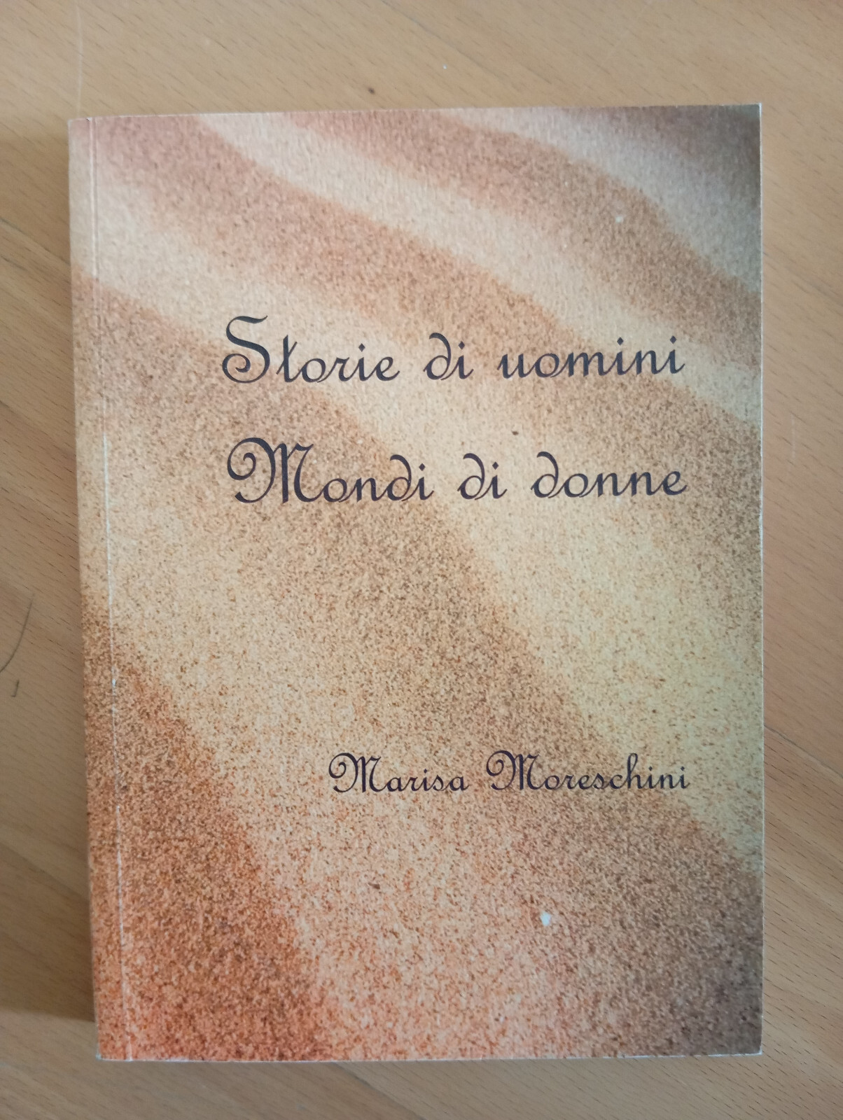Storie di uomini, mondi di donne. Marisa Moreschini