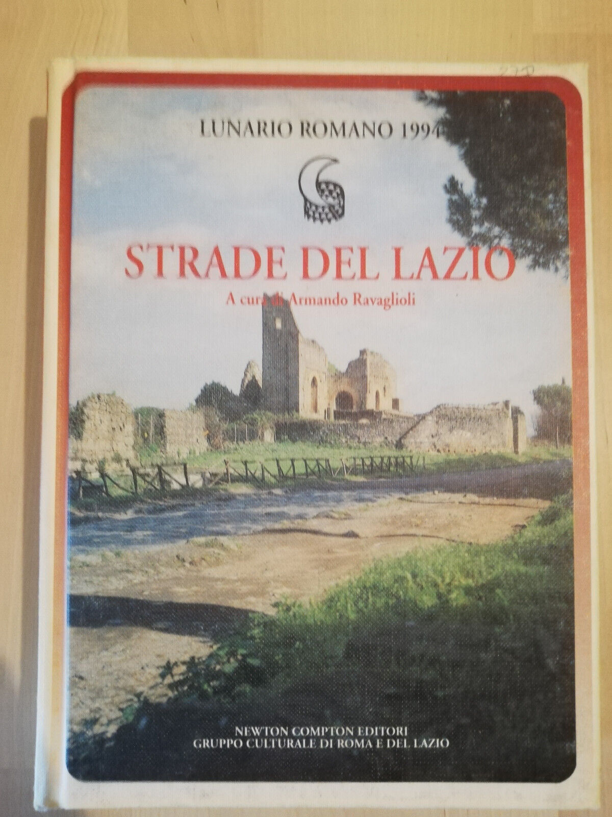 Strade del Lazio, Armando Ravaglioli, Newton Compton, 1994