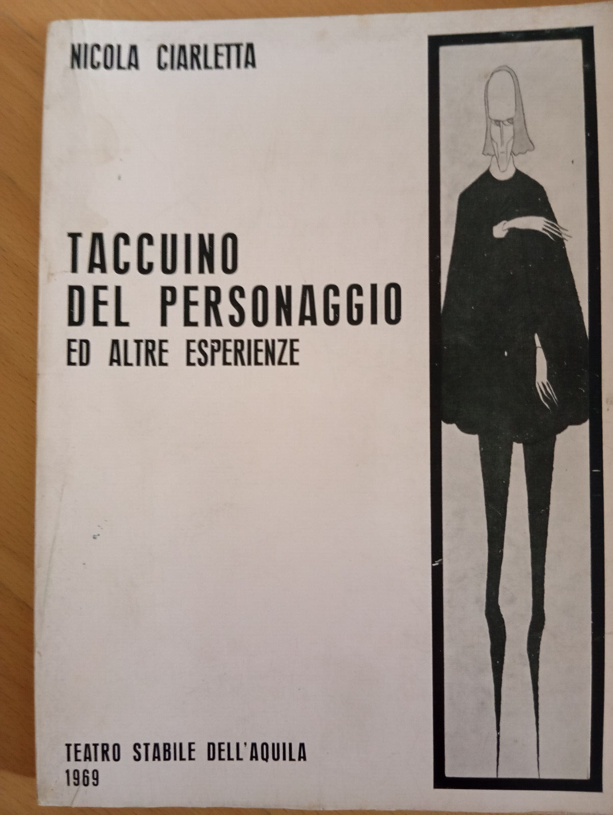 Taccuino del personaggio, Nicola Ciarletta, Teatro Stabile dell'Aquila, 1969