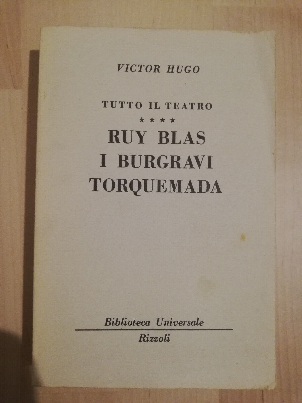 Teatro, Victor Hugo, BUR Rizzoli, 1963, Ruy Blas, I Burgravi, …