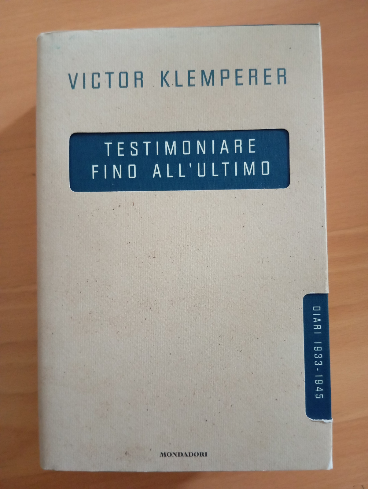 Testimoniare fino all'ultimo. Diari 1933-1945, Victor Klemperer, Mondadori, 2000