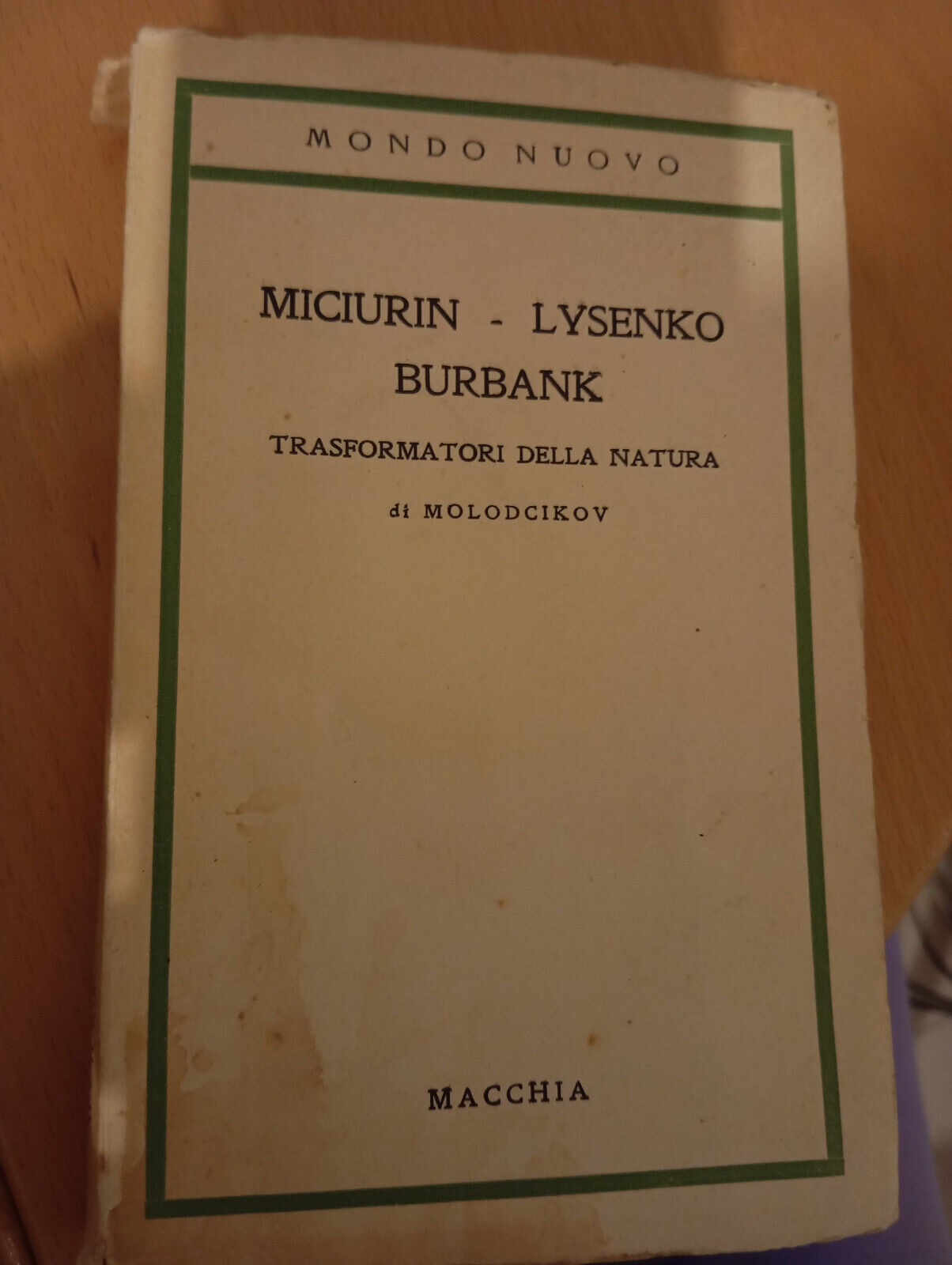 Trasformatori della natura, Miciulin Lysenko Burbank, Macchia, 1949