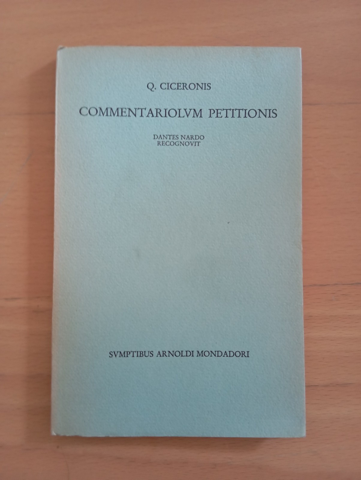 Tulli Ciceronis, Commentariolum Petitionis, Mondadori, 1972