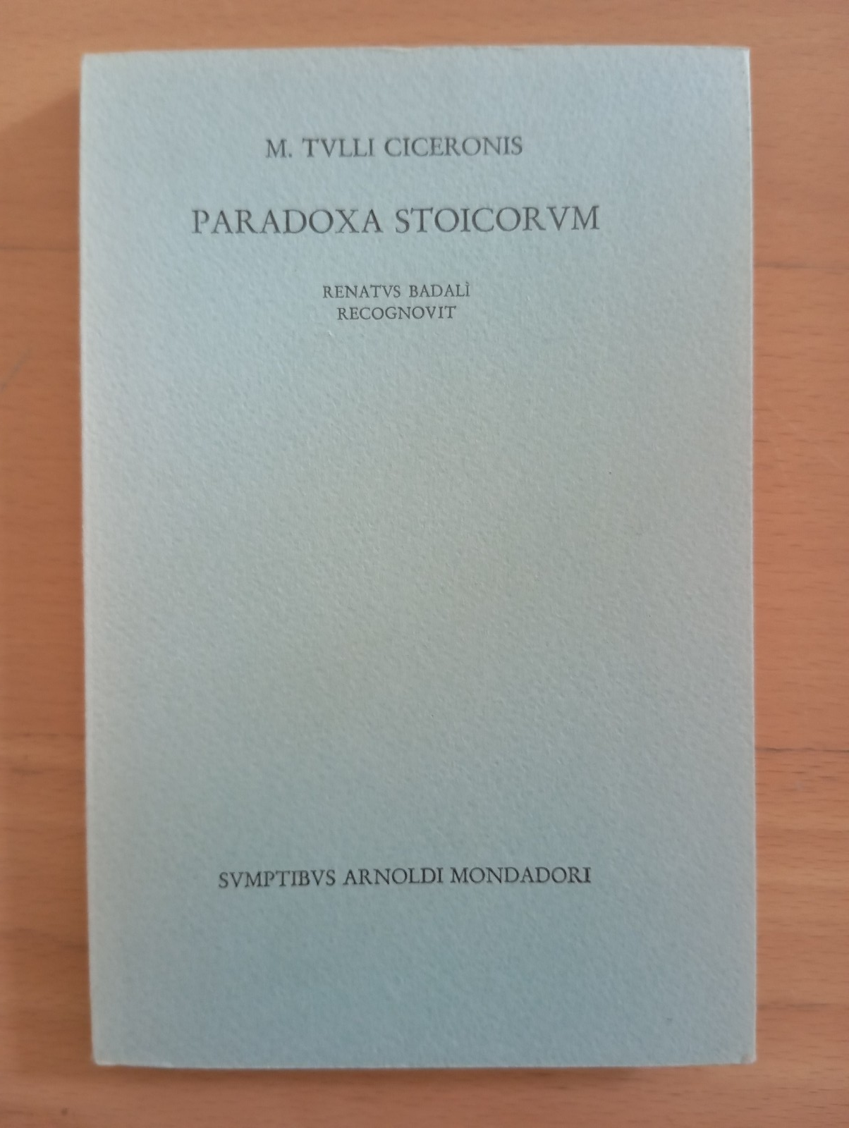 Tulli Ciceronis, Paradoxa stoicorum, Mondadori, 1968, molto raro