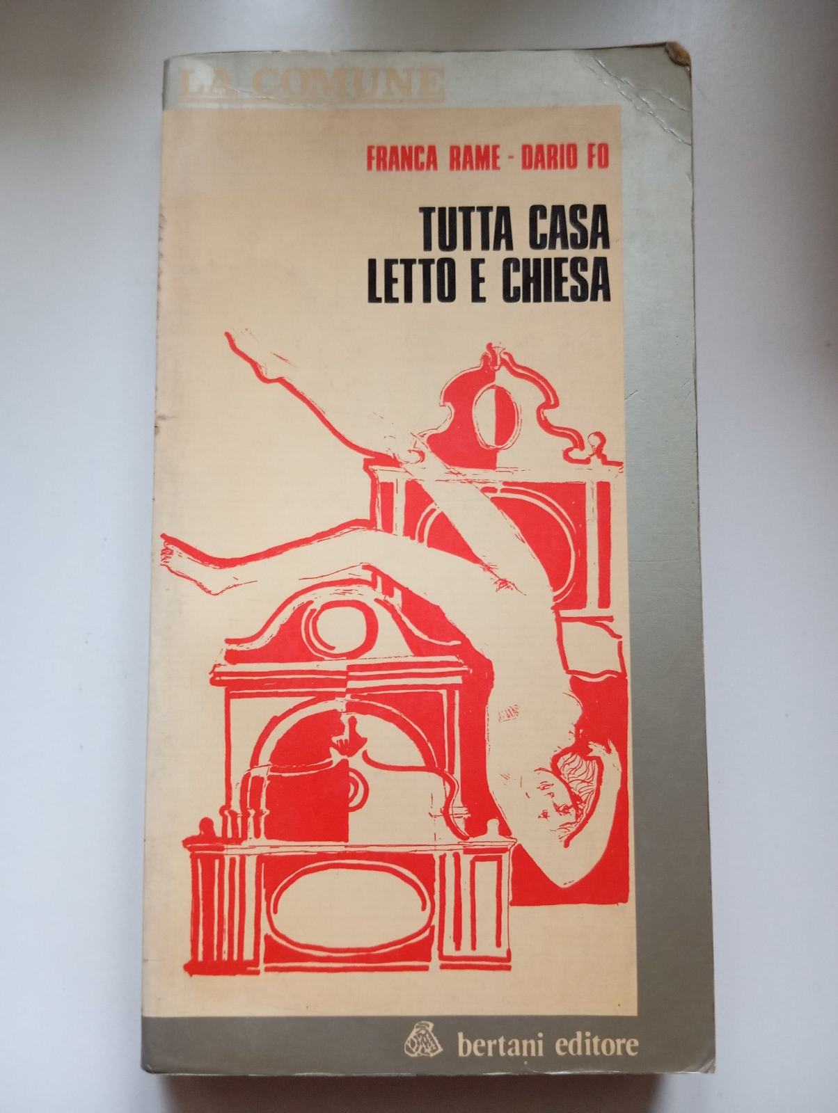 Tutta casa letto e chiesa, Dario Fo - Franca Rame, …