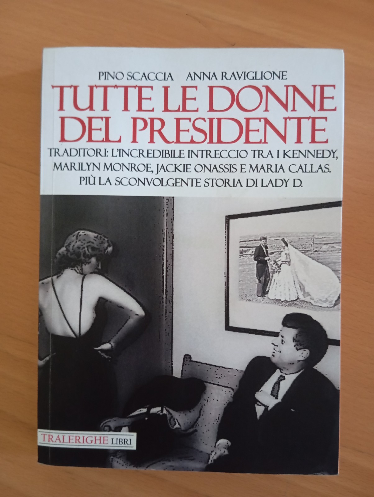 Tutte le donne del Presidente, P. Scaccia - A. Raviglione, …