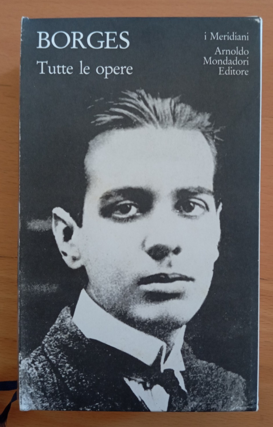 Tutte le opere, Volume 1, J. L. Borges, Mondadori Meridiani, …