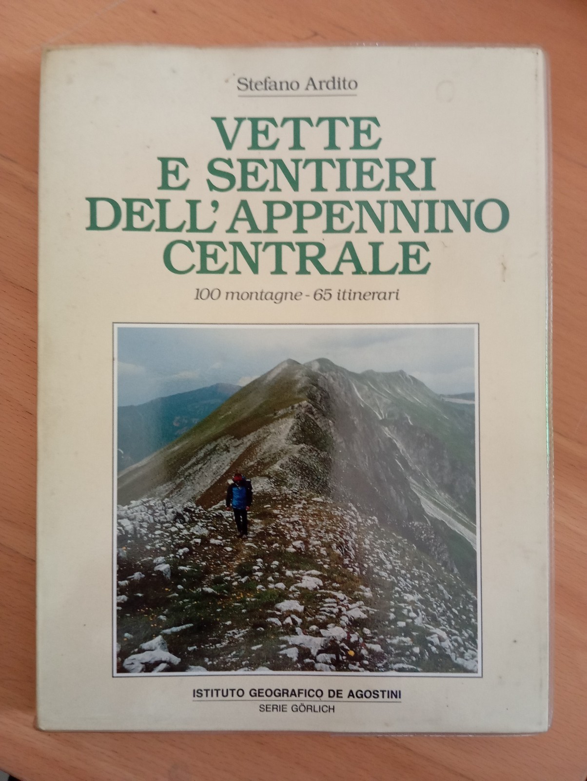 Vette e sentieri dell'Appennino Centrale, Stefano Ardito, De Agostini, 1989