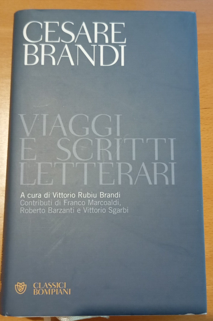 Viaggi e scritti letterari, Cesare Brandi, Bompiani, 2009