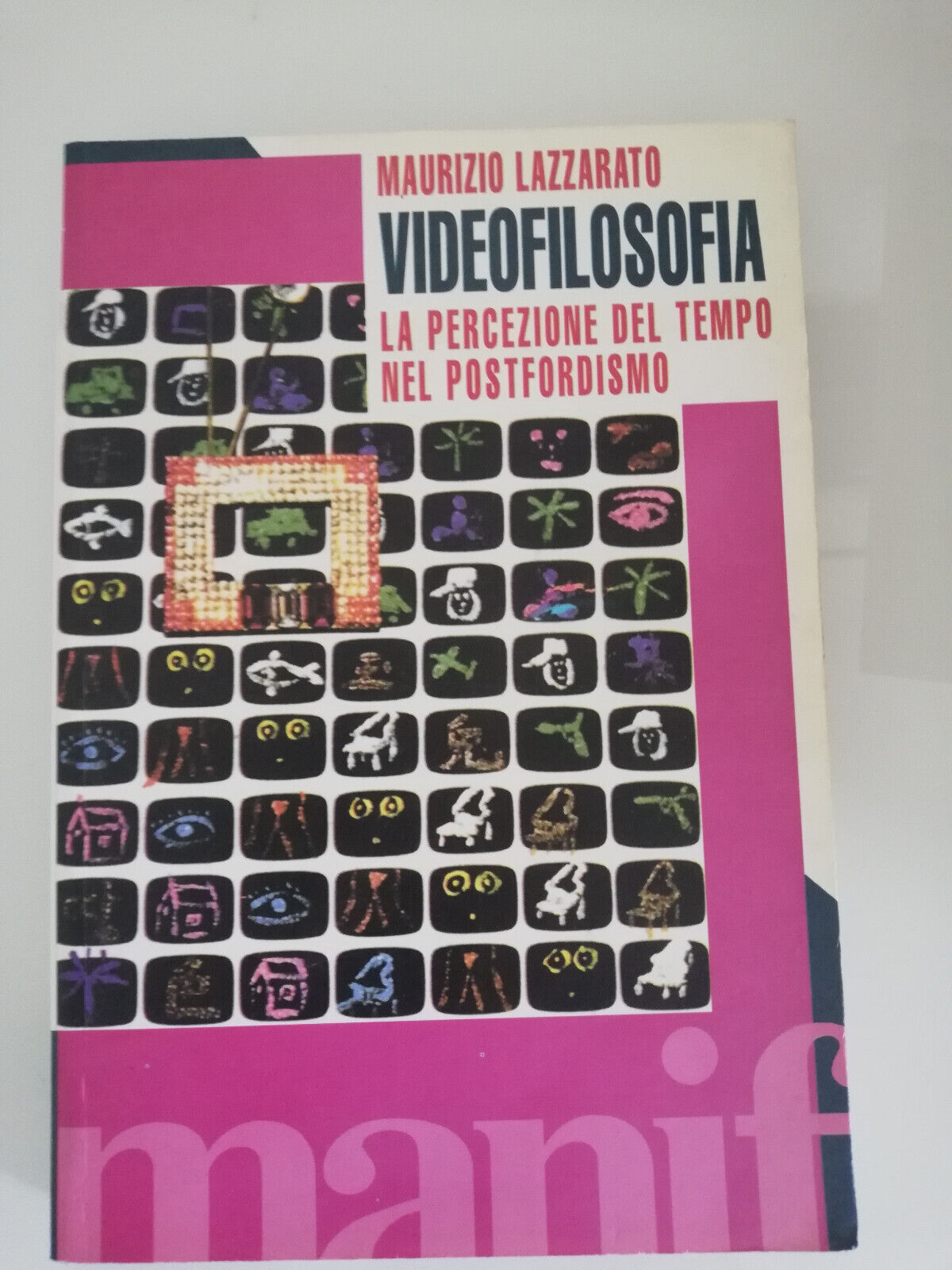 Videofilosofia. La percezione del tempo nel postfordismo, M. Lazzarato 1996 …