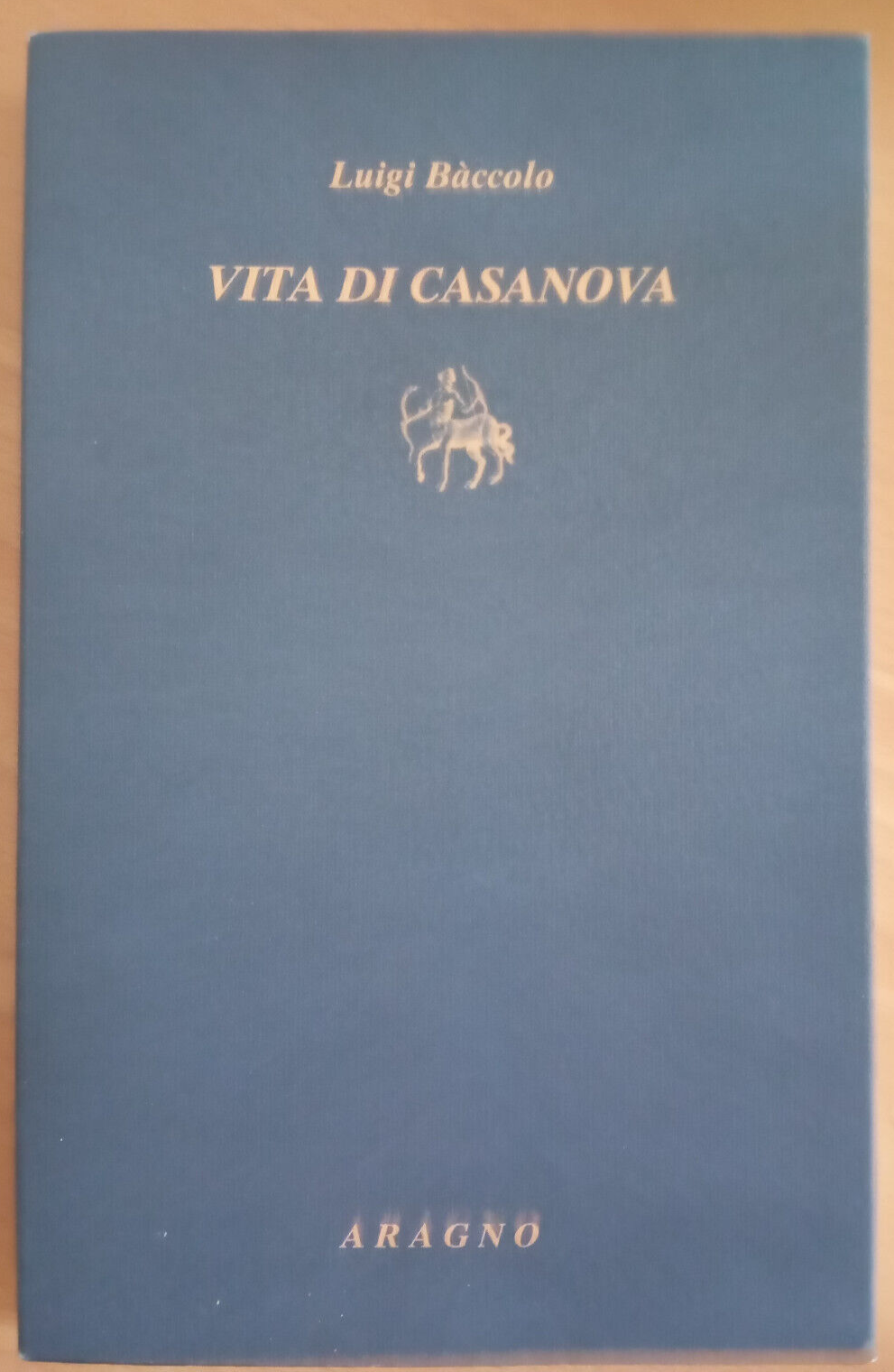 Vita di Casanova, Luigi baccolo, Nino Aragno Editore, 2014