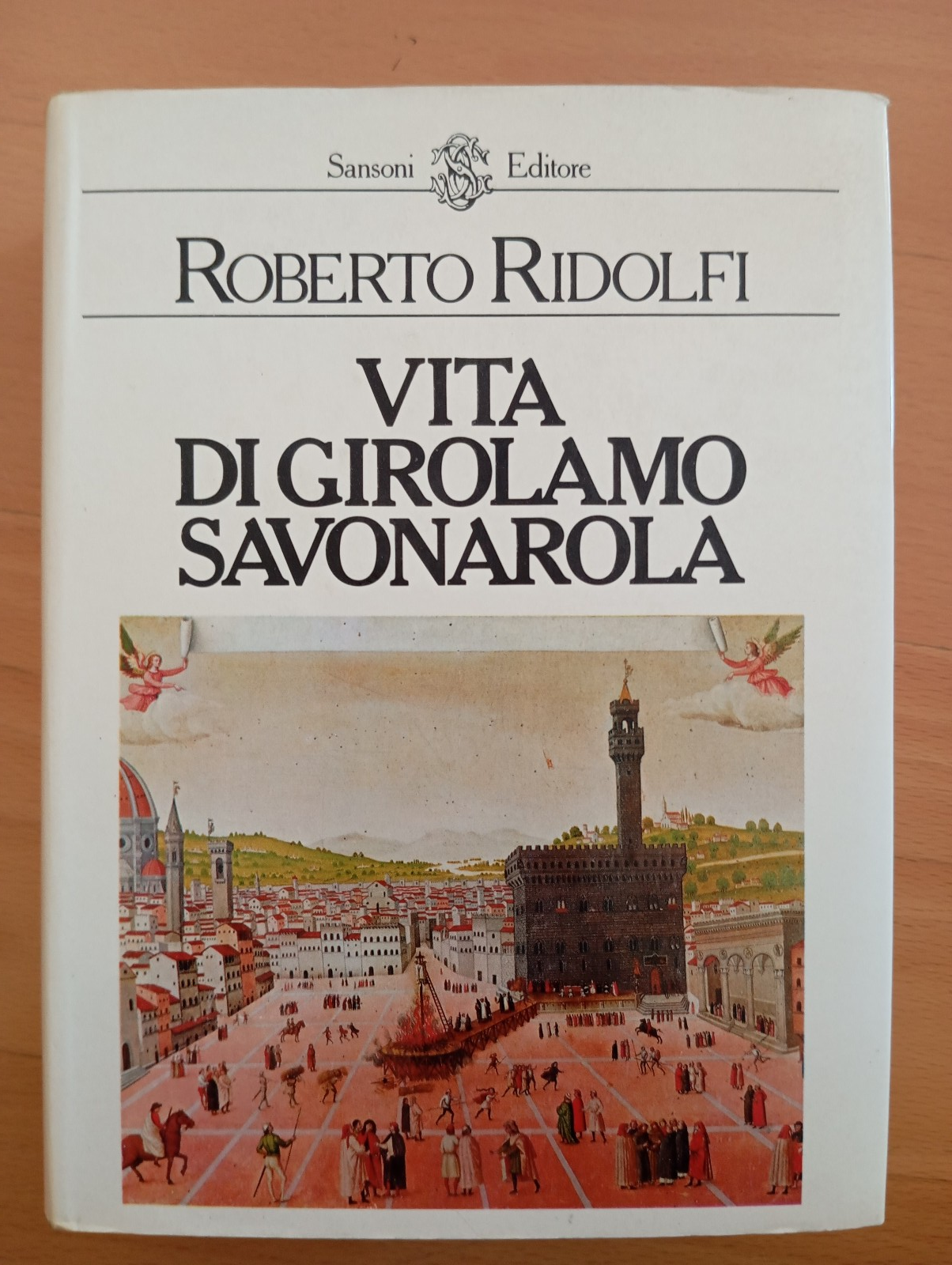 Vita di Girolamo Savonarola, Roberto Ridolfi, Sansoni 1981