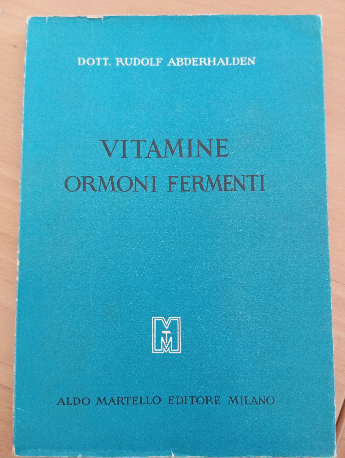 Vitamine ormoni fermenti, Rudolf Abderhalden, Aldo Martello, 1948