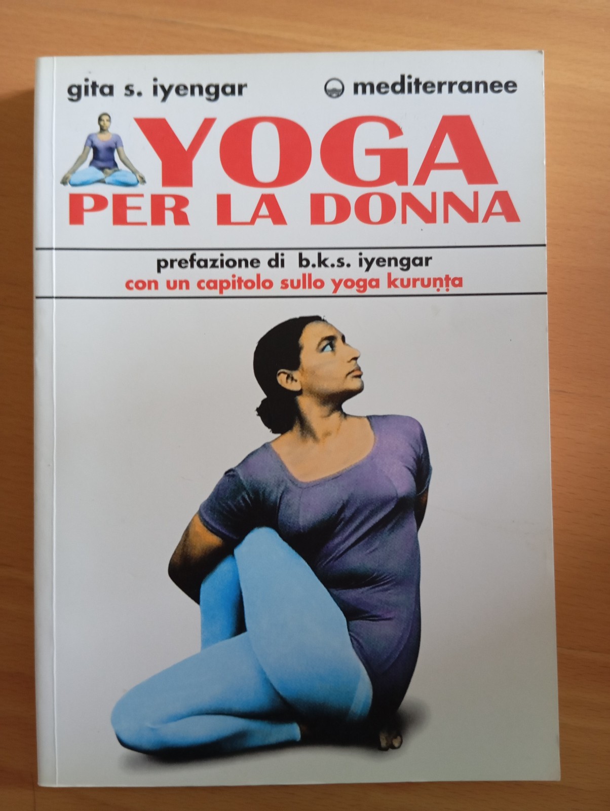 Yoga per la donna, gita s. iyengar, Edizioni mediterranee, 2005