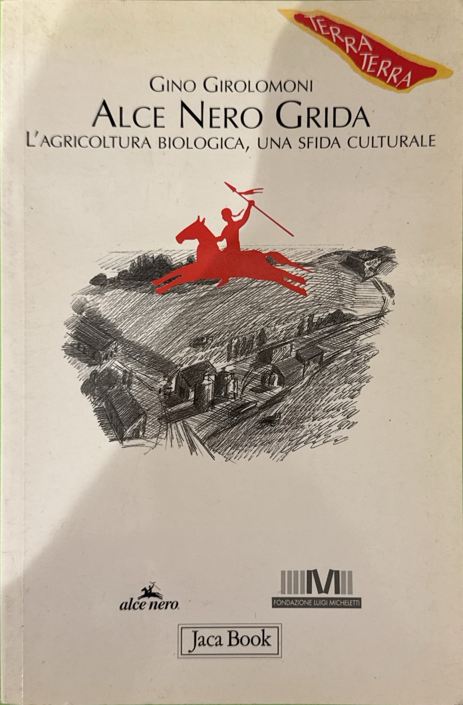 Alce Nero grida. L'agricoltura biologica, una sfida culturale