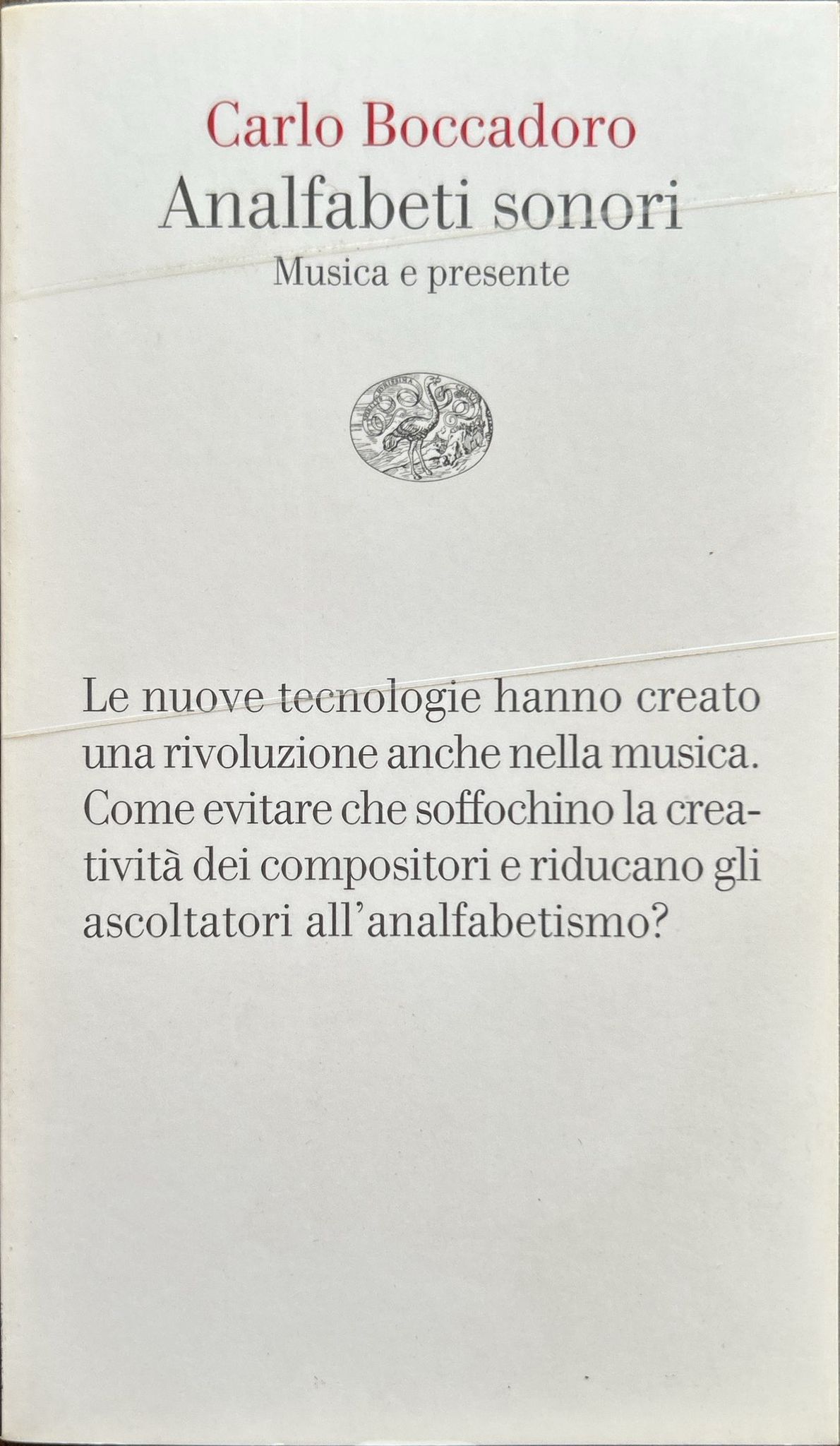 Analfabeti sonori. Musica e presente