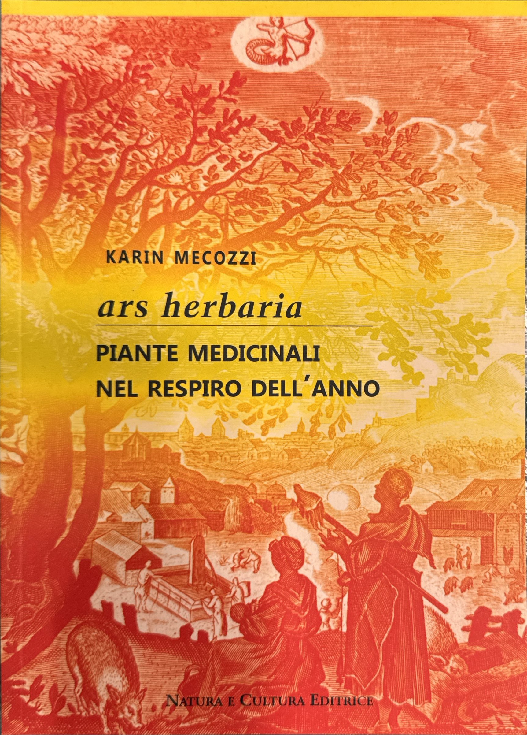 Ars herbaria. Piante medicinali nel respiro dell'anno