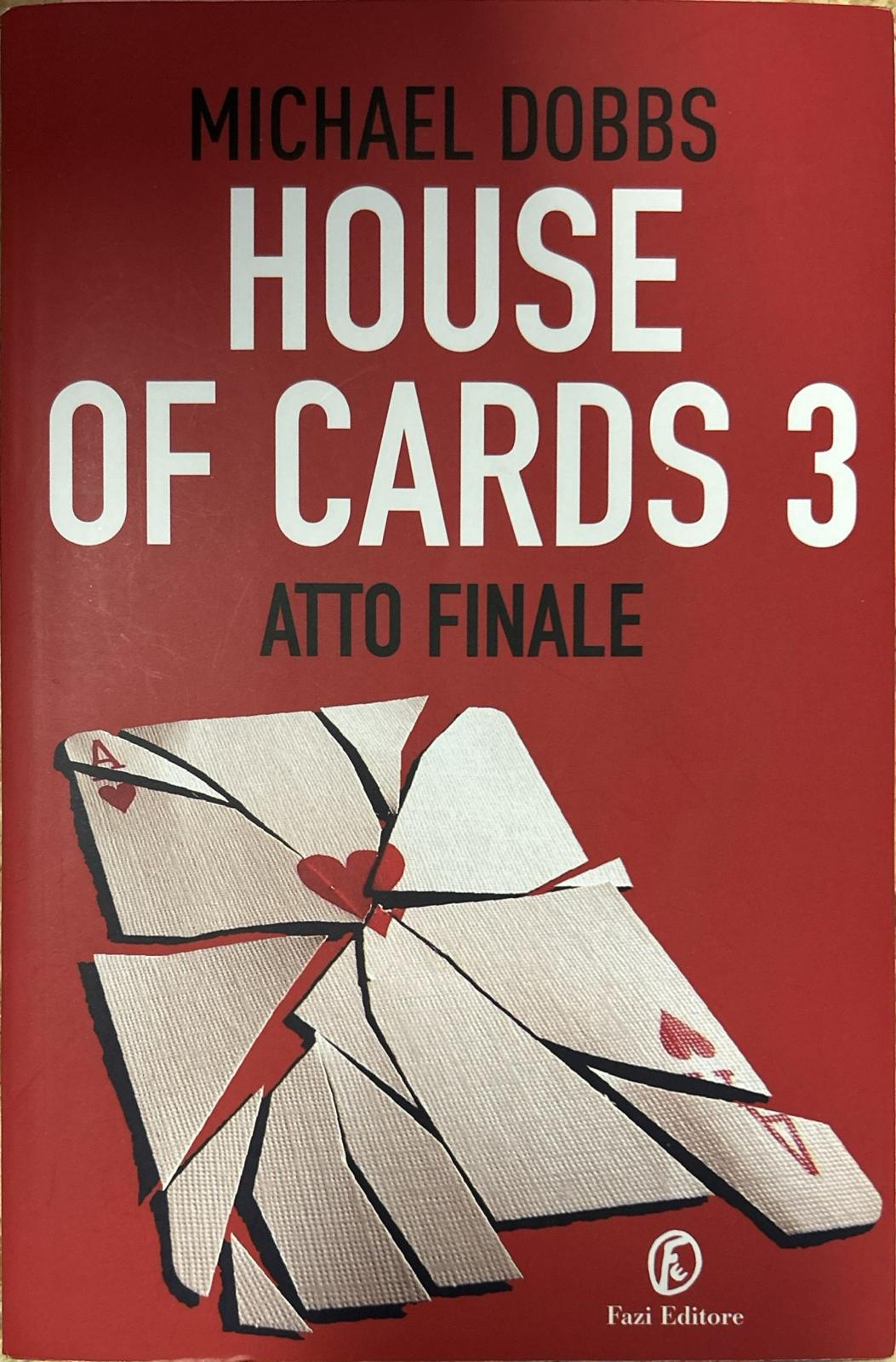Atto finale. House of cards. Vol. 3