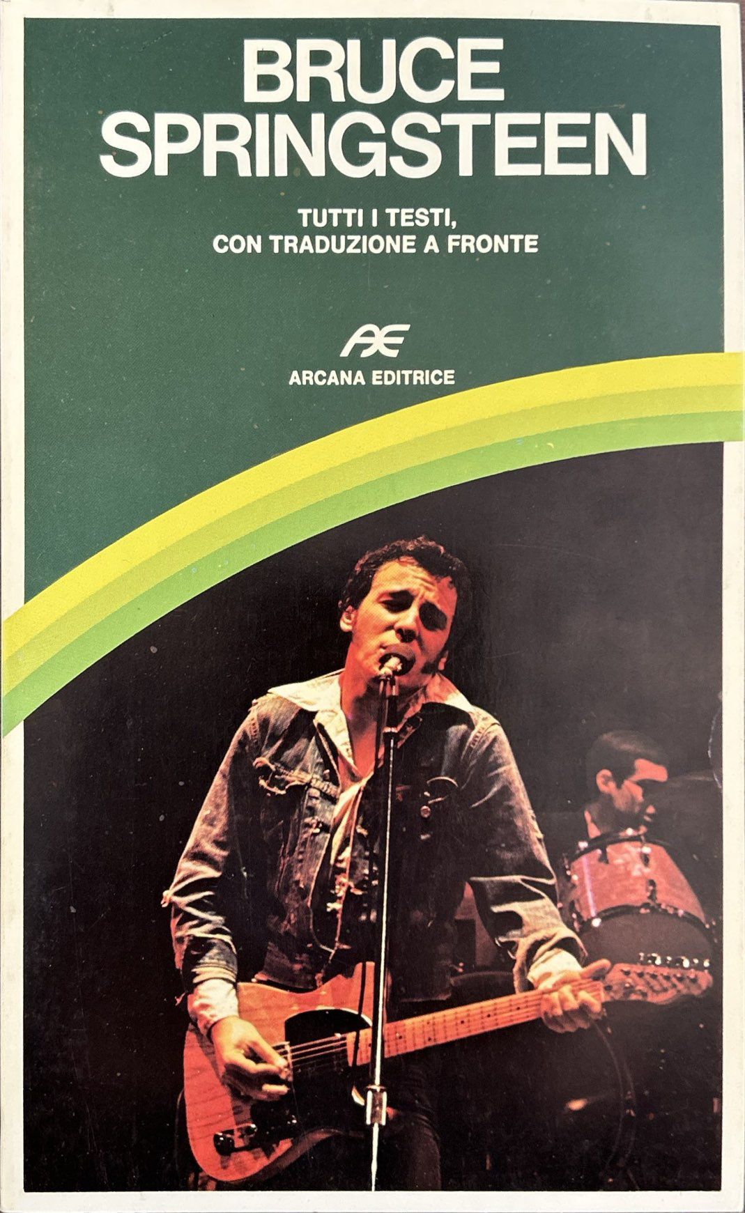 Bruce Springsteen. Tutti i testi, con traduzione a fronte
