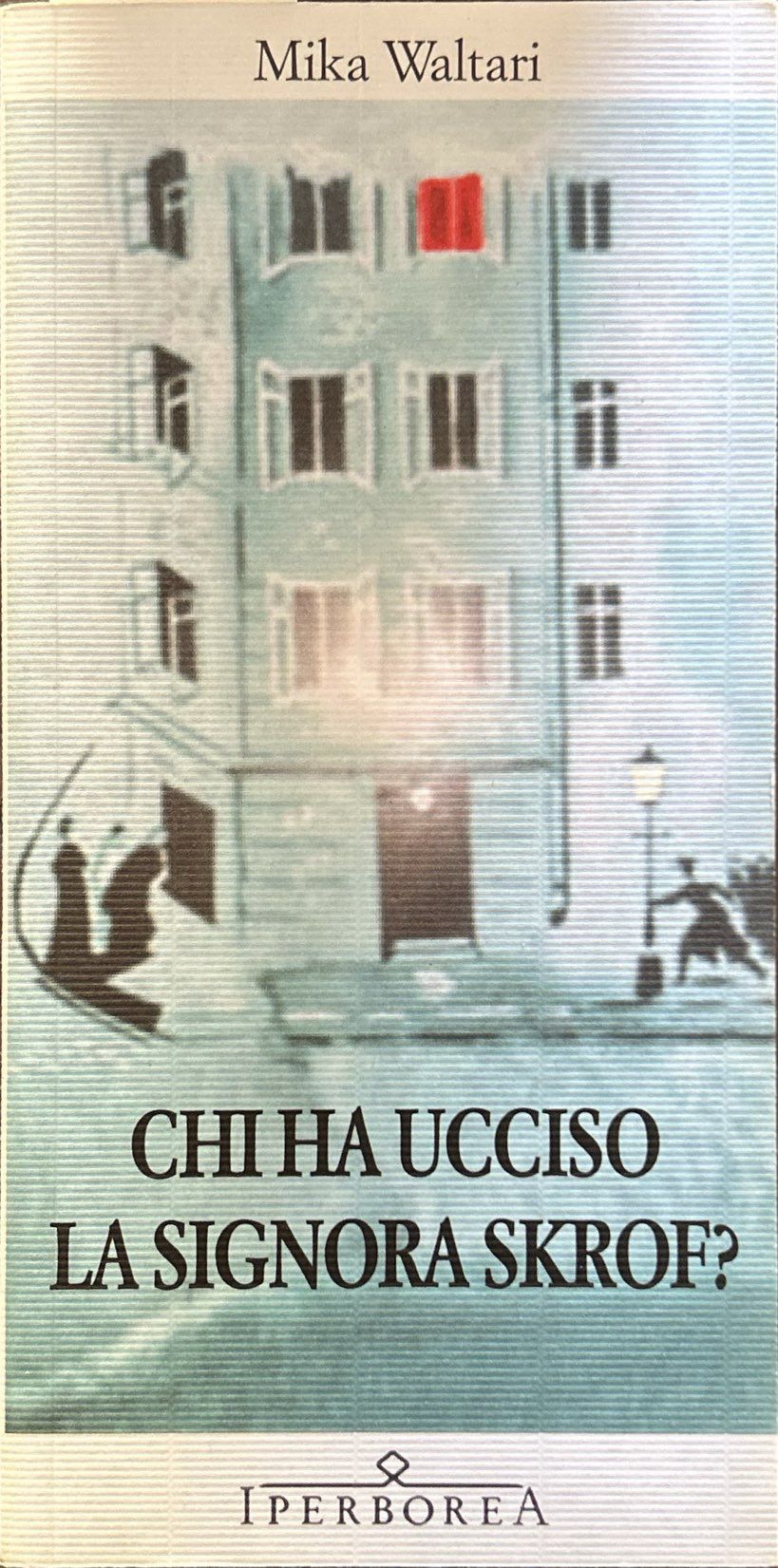 Chi ha ucciso la signora Skrof?