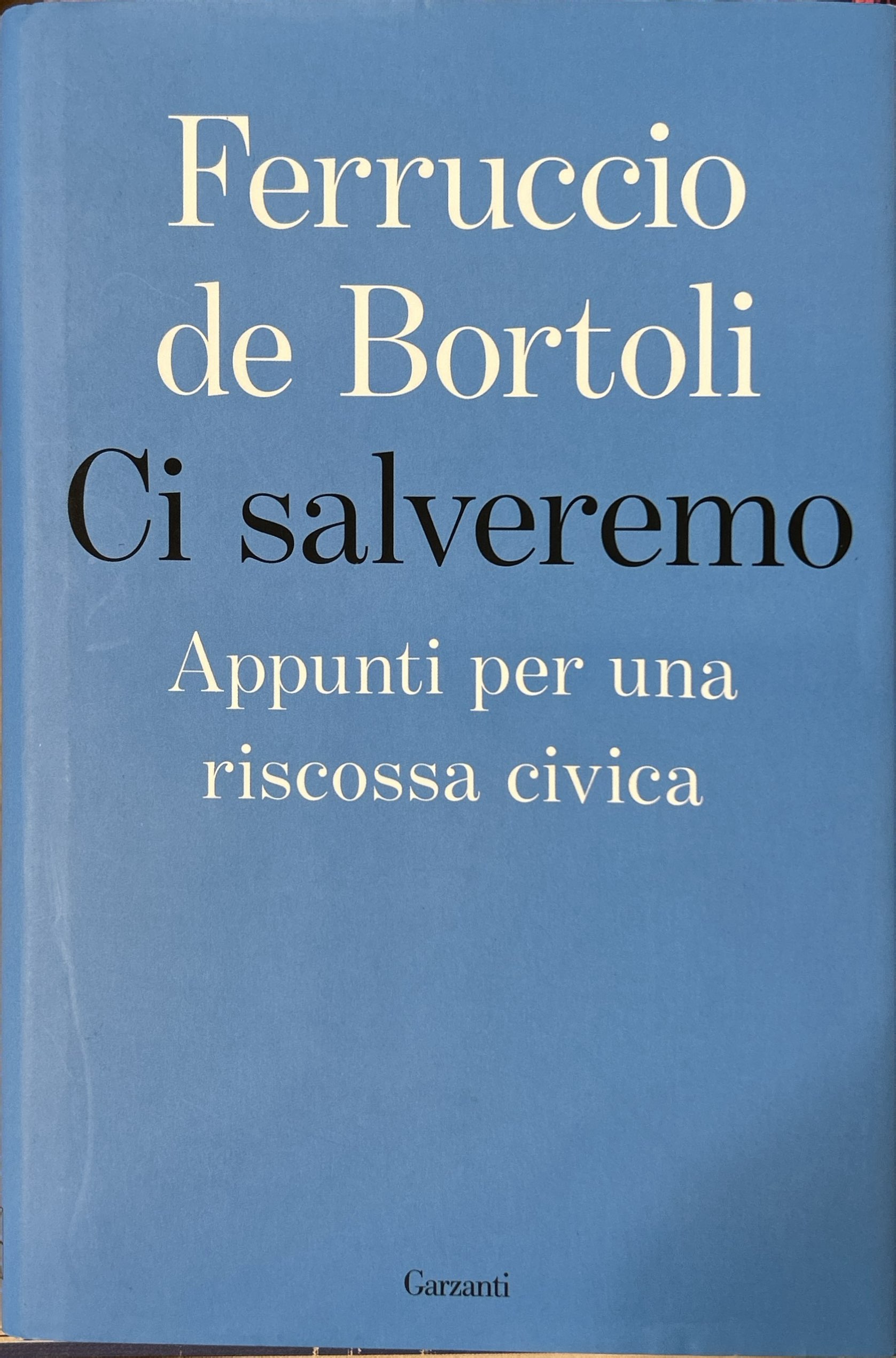 Ci salveremo. Appunti per una riscossa civica
