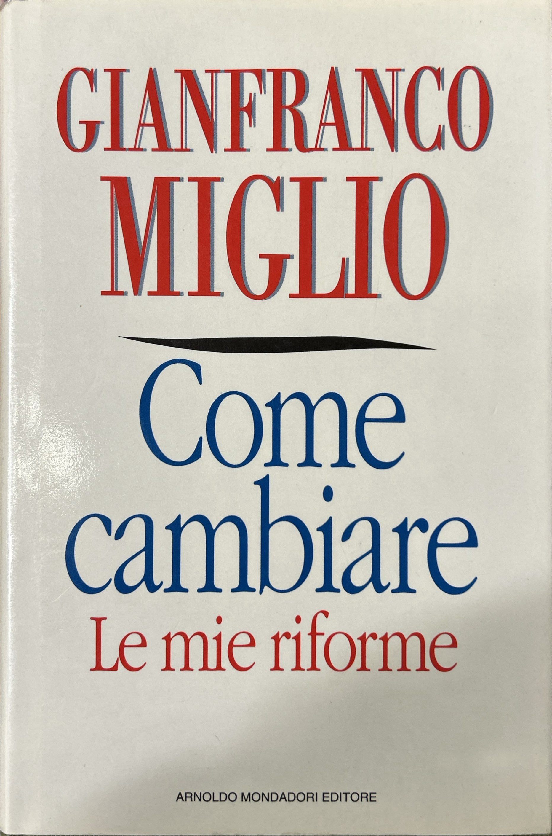 Come cambiare. Le mie riforme