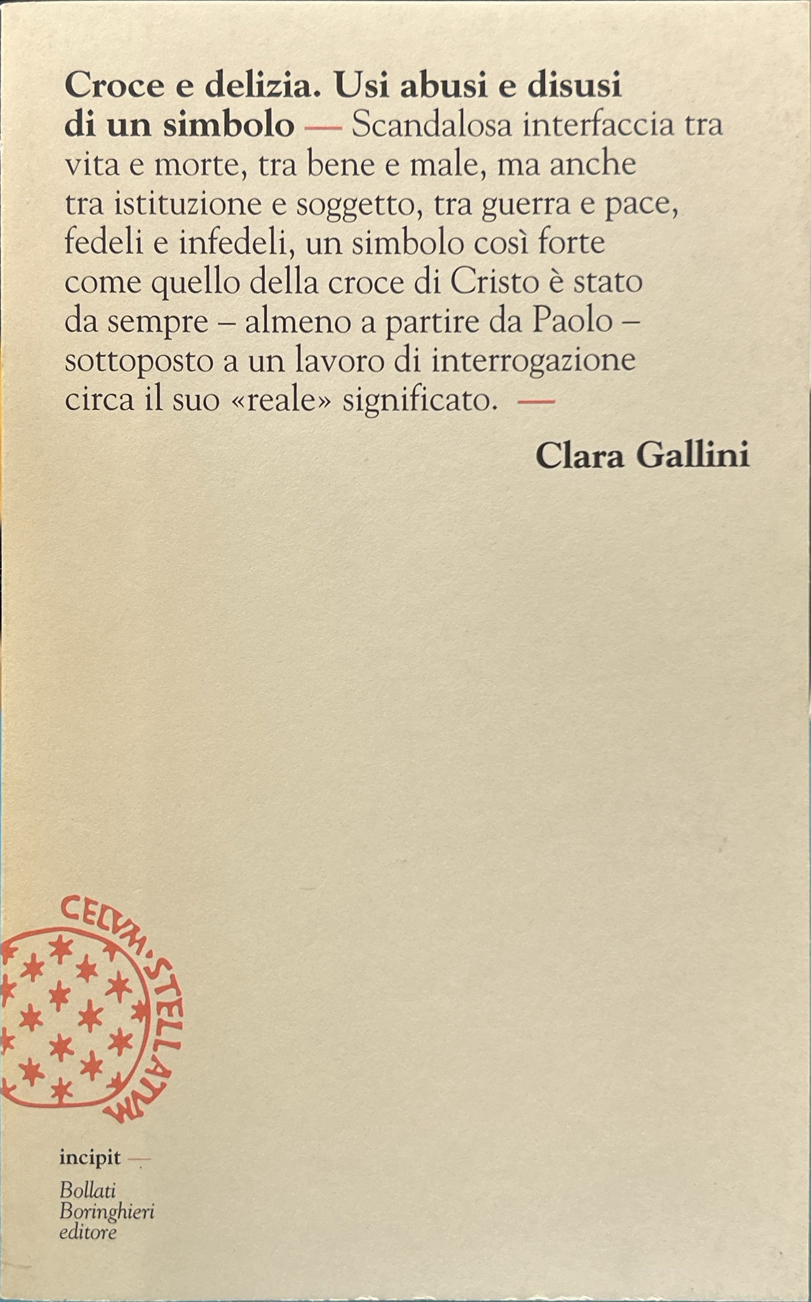 Croce e delizia. Usi abusi e disusi di un simbolo