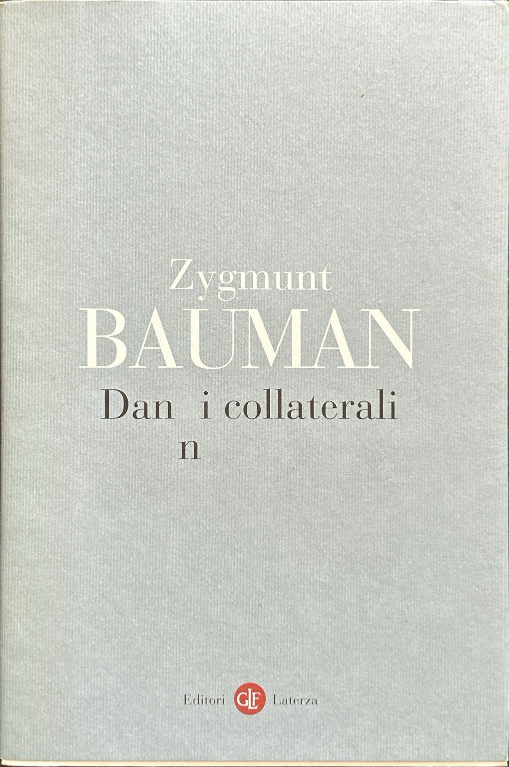 Danni collaterali. Diseguaglianze sociali nell'età globale