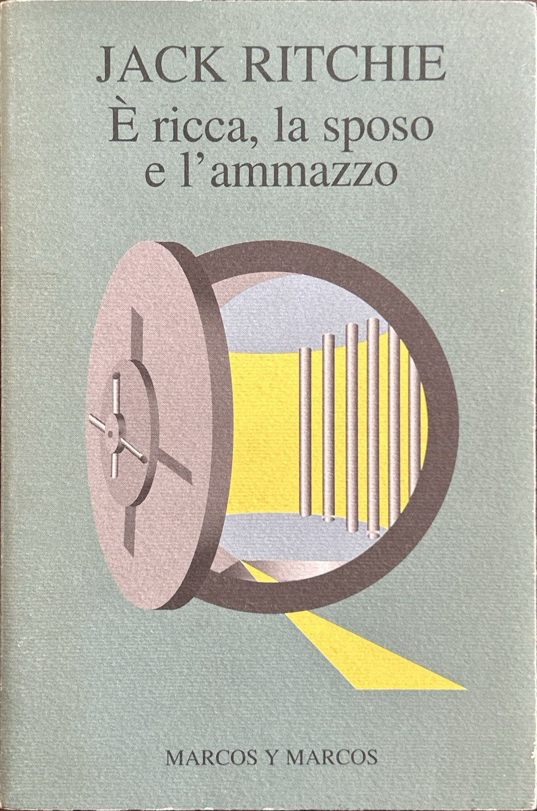 E ricca, la sposo e l'ammazzo