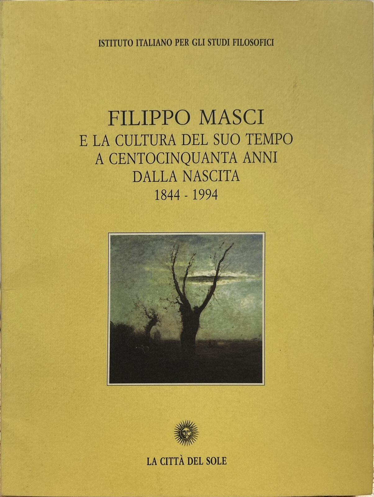 Filippo Masci e la cultura del suo tempo a centocinquanta …