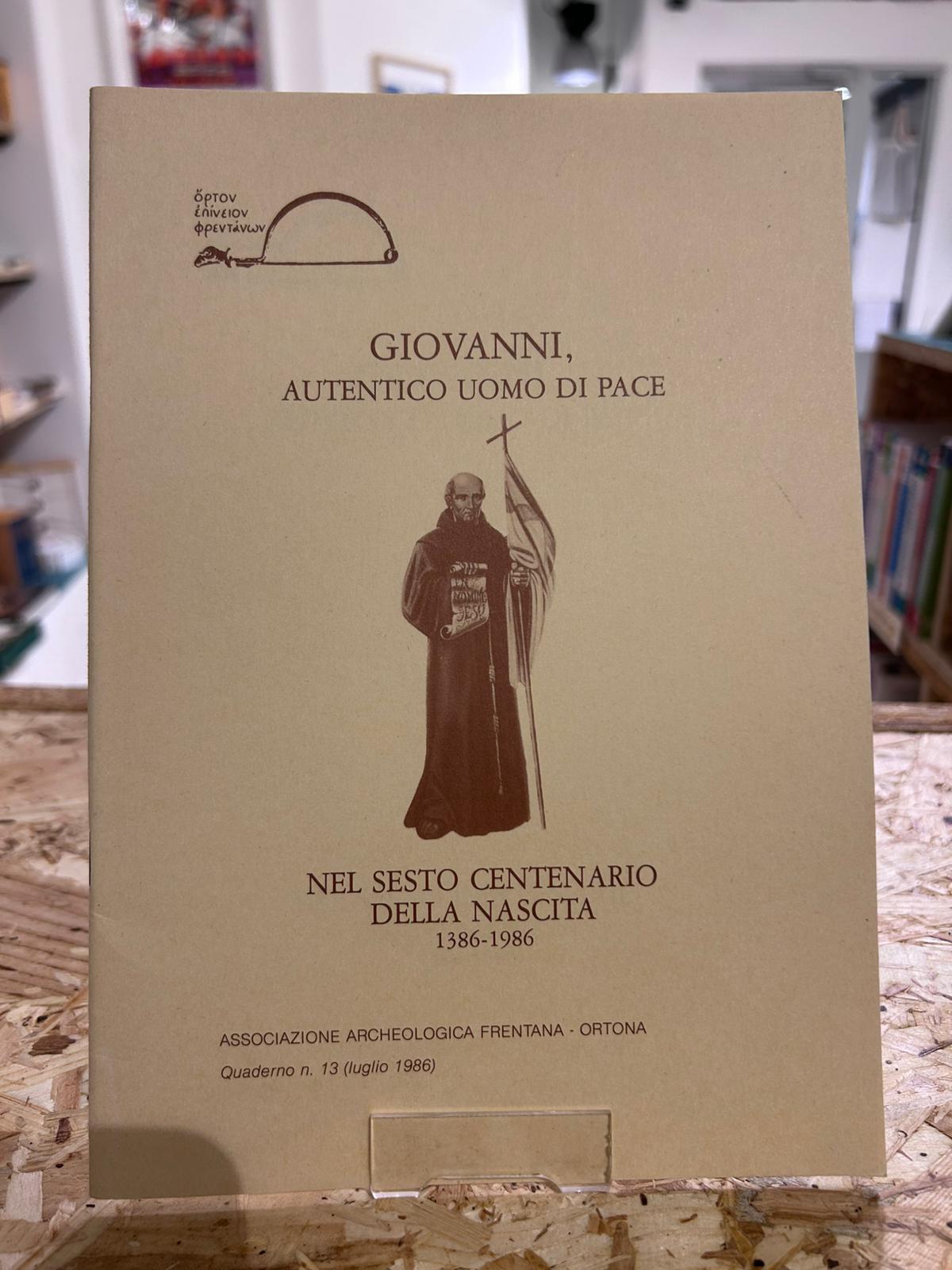 Giovanni, autentico uomo di pace nel sesto centenario della nascita …