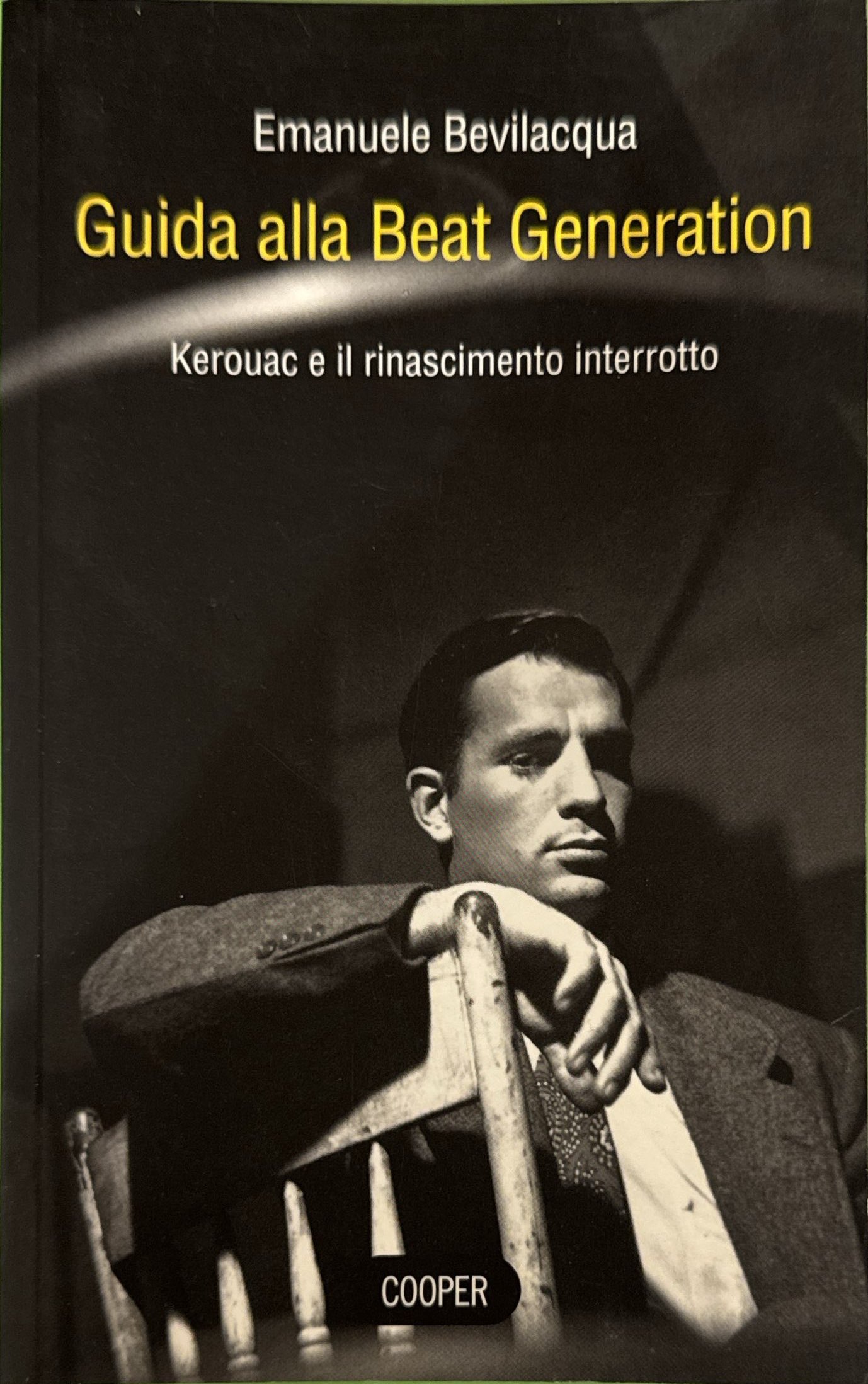 Guida alla beat generation Kerouac e il rinascimento interrotto