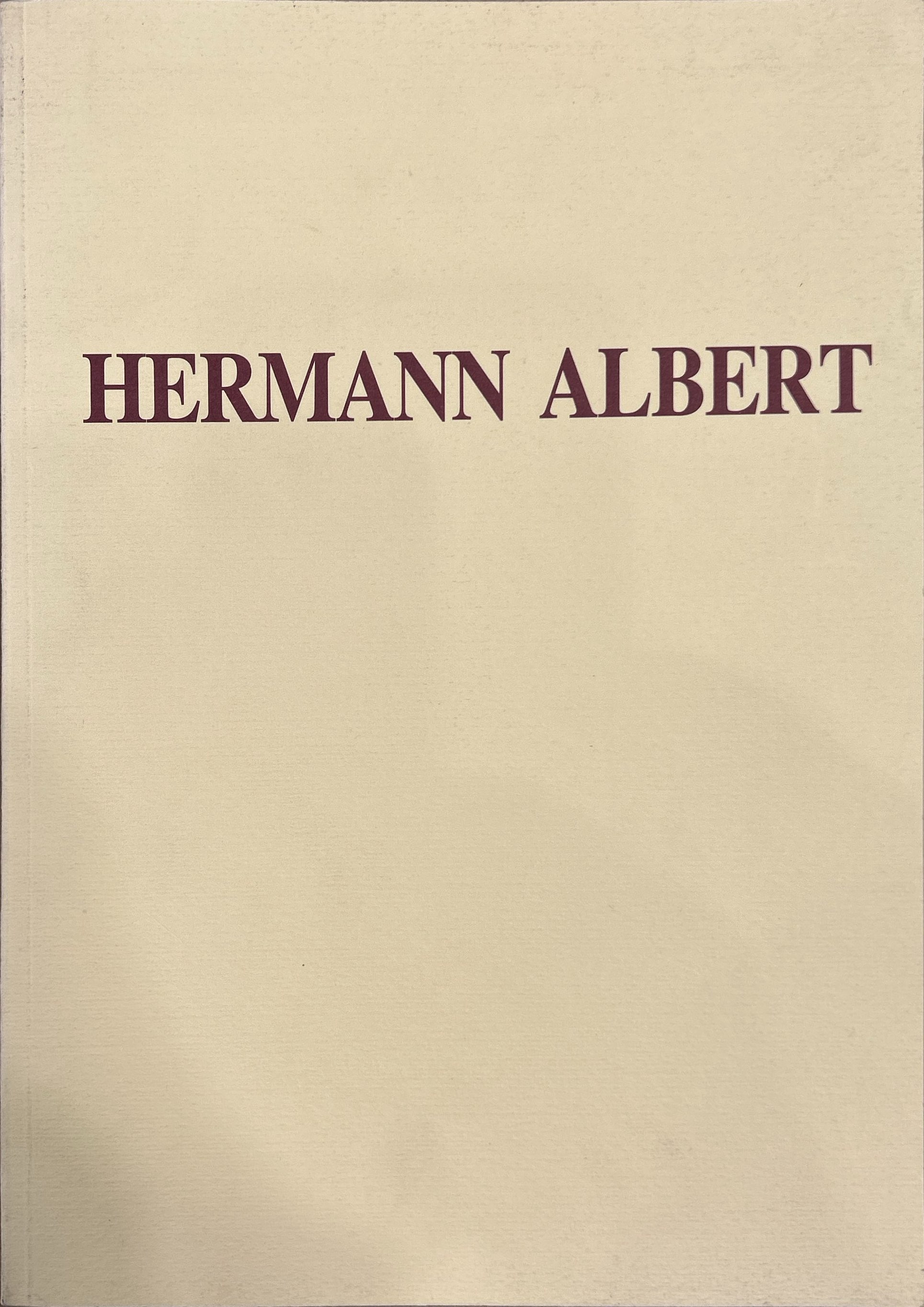 Hermann Albert. Catalogo della mostra