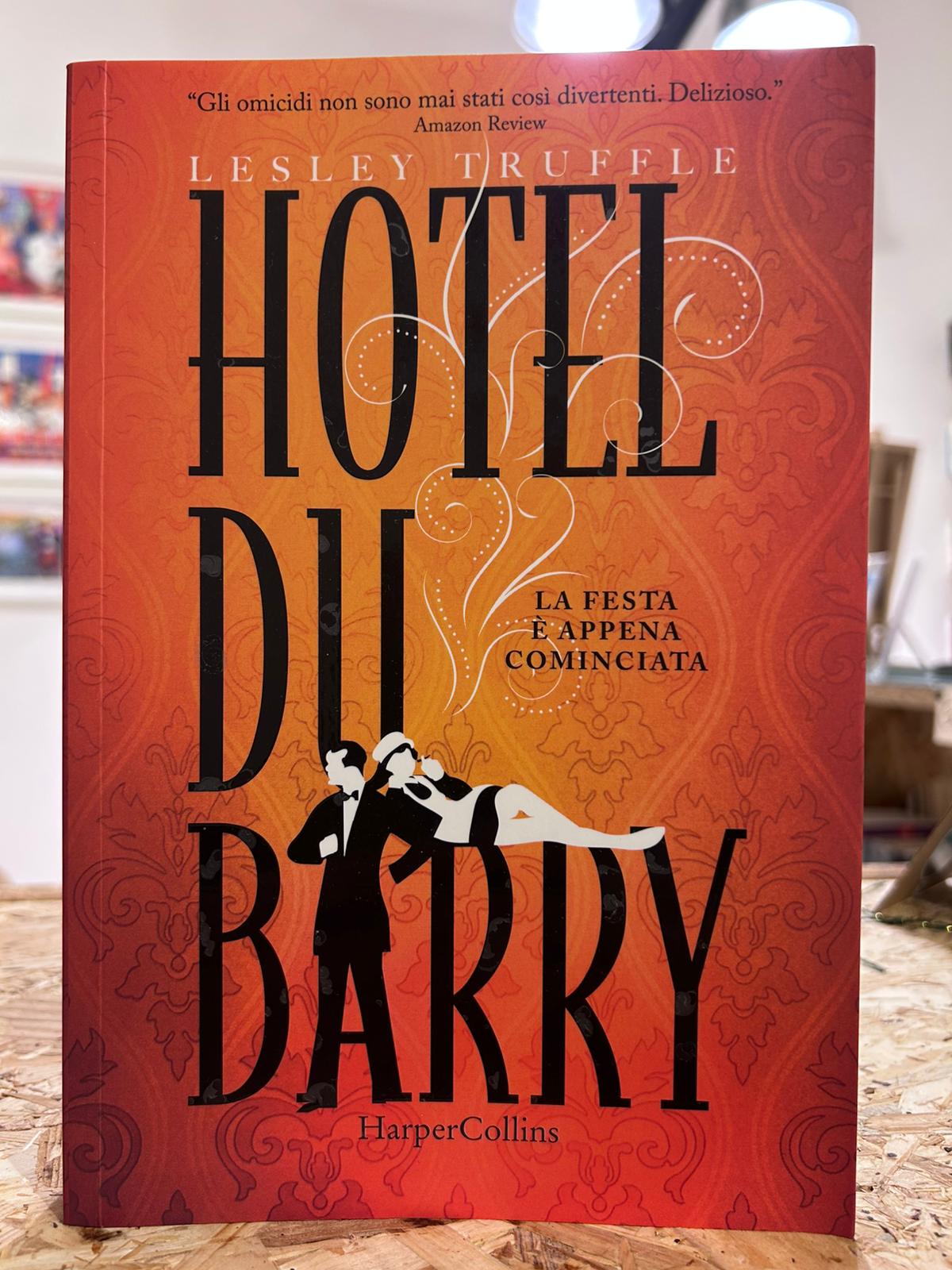 Hotel Du Barry. La festa è appena cominciata