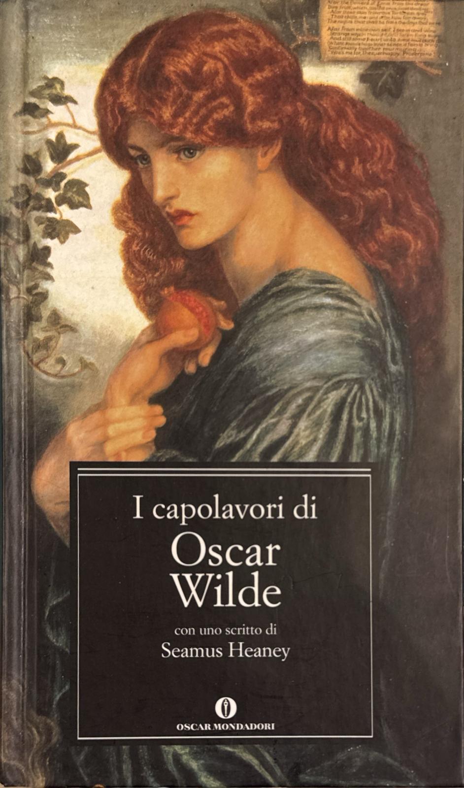 I capolavori di Oscar Wilde [con uno scritto di Seamus …