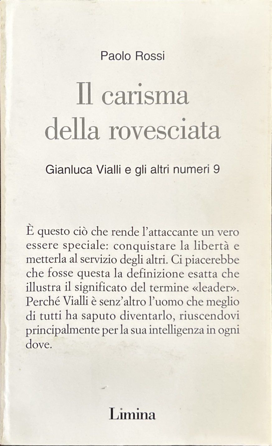Il carisma della rovesciata. Gianluca Vialli e gli altri numeri …