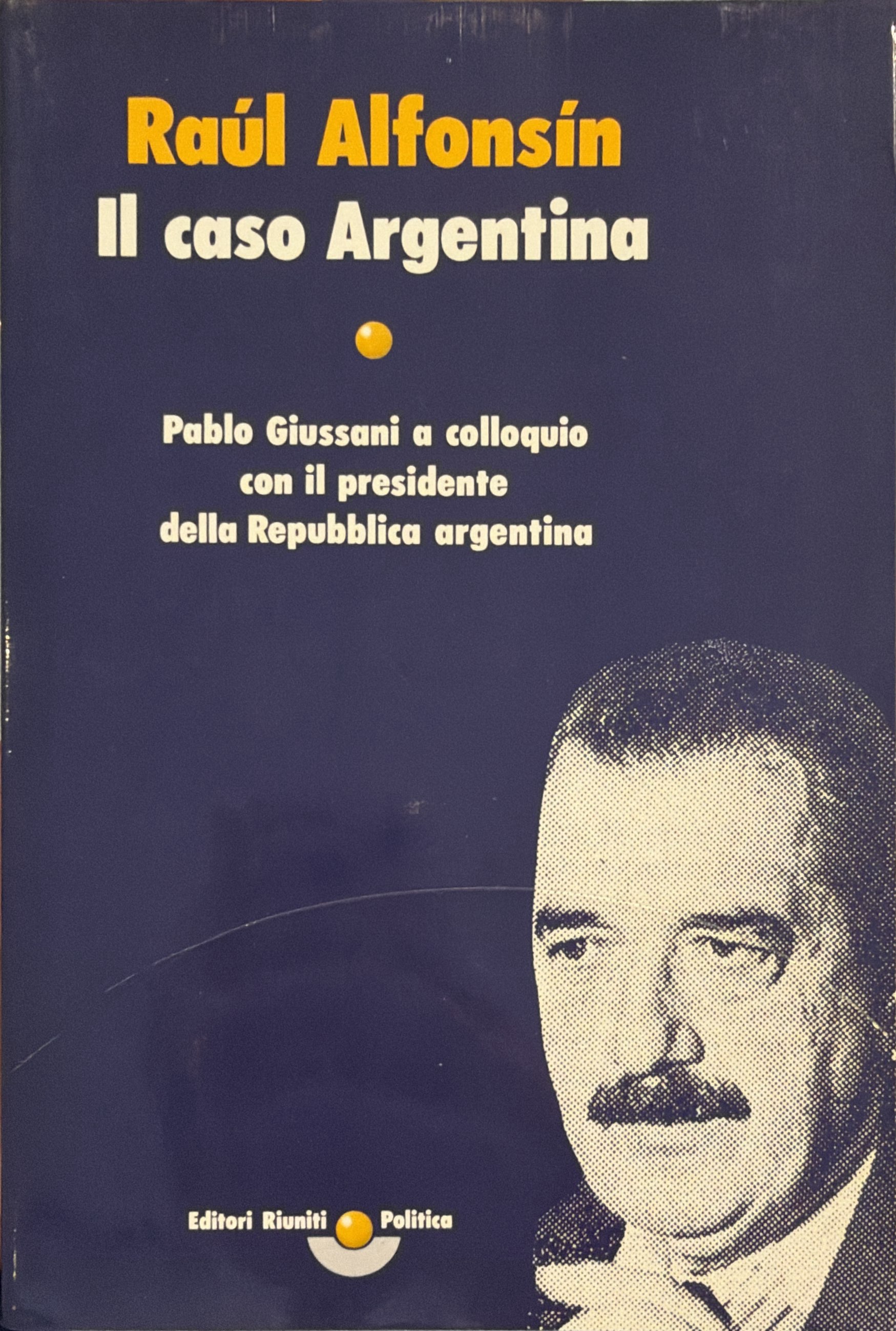 Il caso Argentina. Pablo Giussani a colloquio con il presidente …