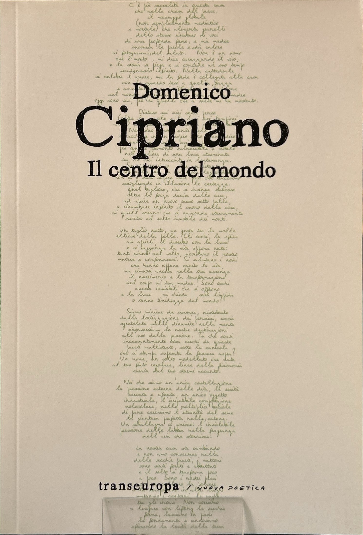 Il centro del mondo Poesie 2000-2013