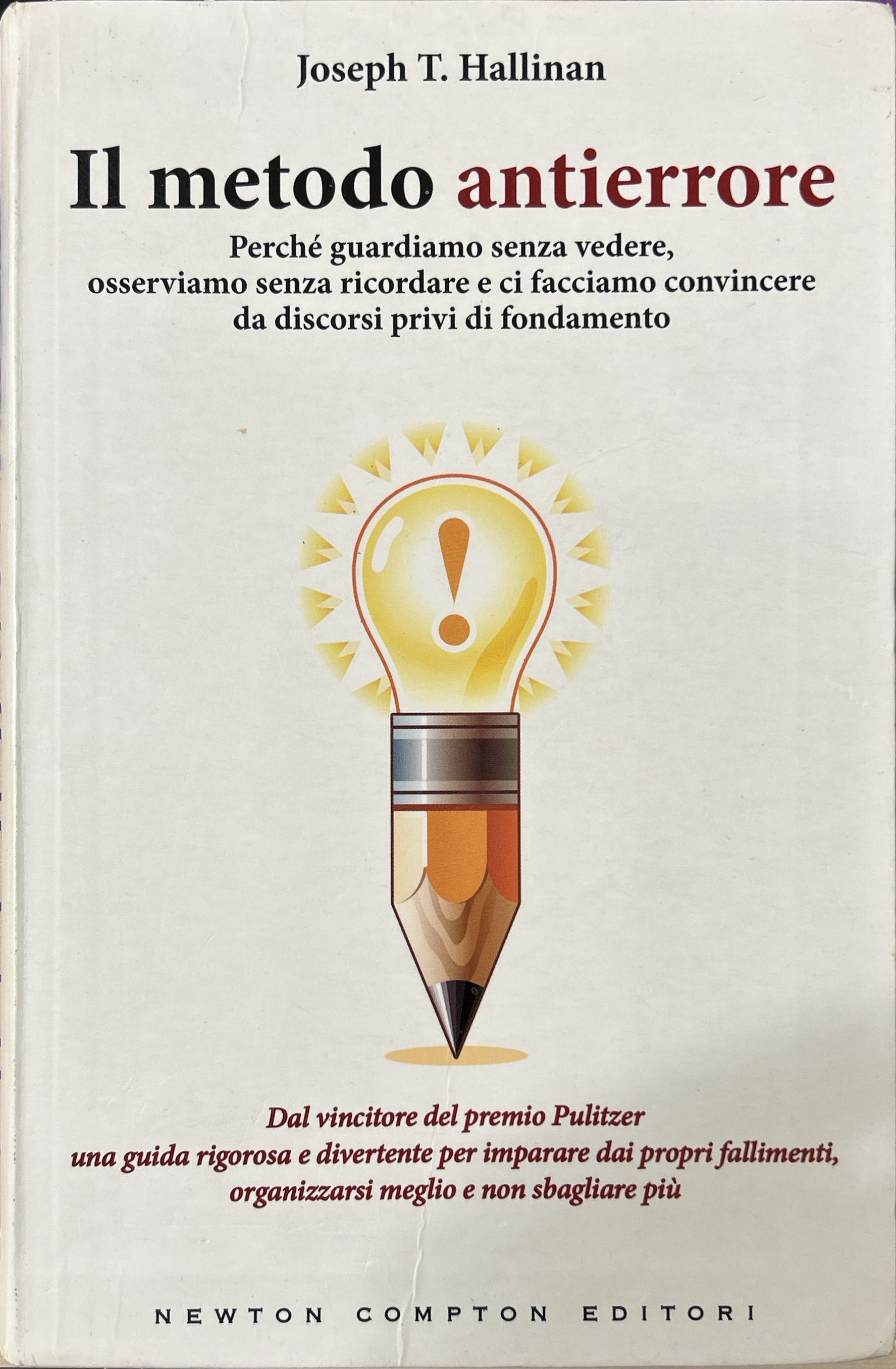 Il metodo antierrore. Perché guardiamo senza vedere, osserviamo senza ricordare …